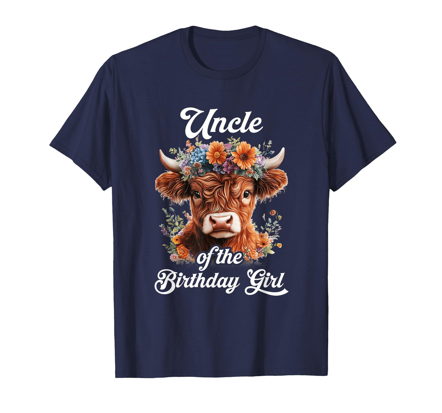Uncle Of The Birthday Girl Highland Cow Farm Family T-Shirt