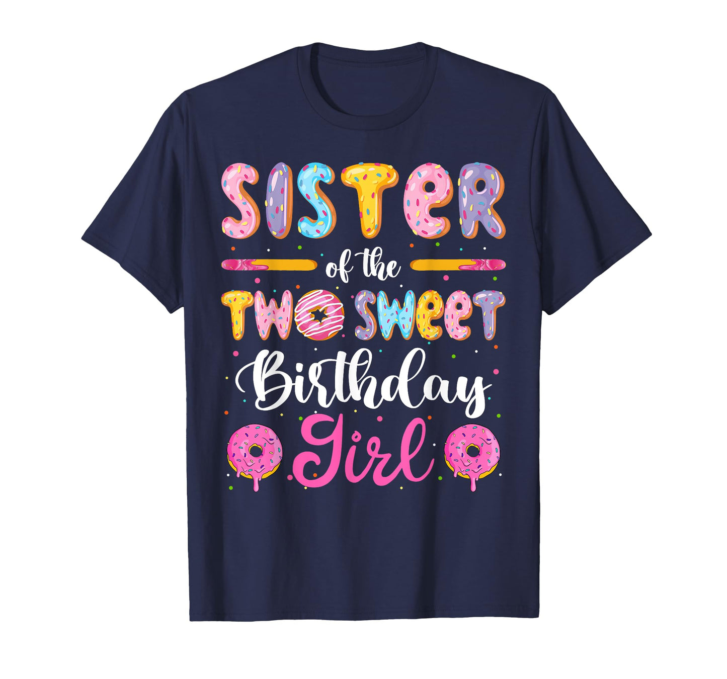 Sister Of The Two Sweet Birthday Girl Donut 2Nd Birthday T-Shirt