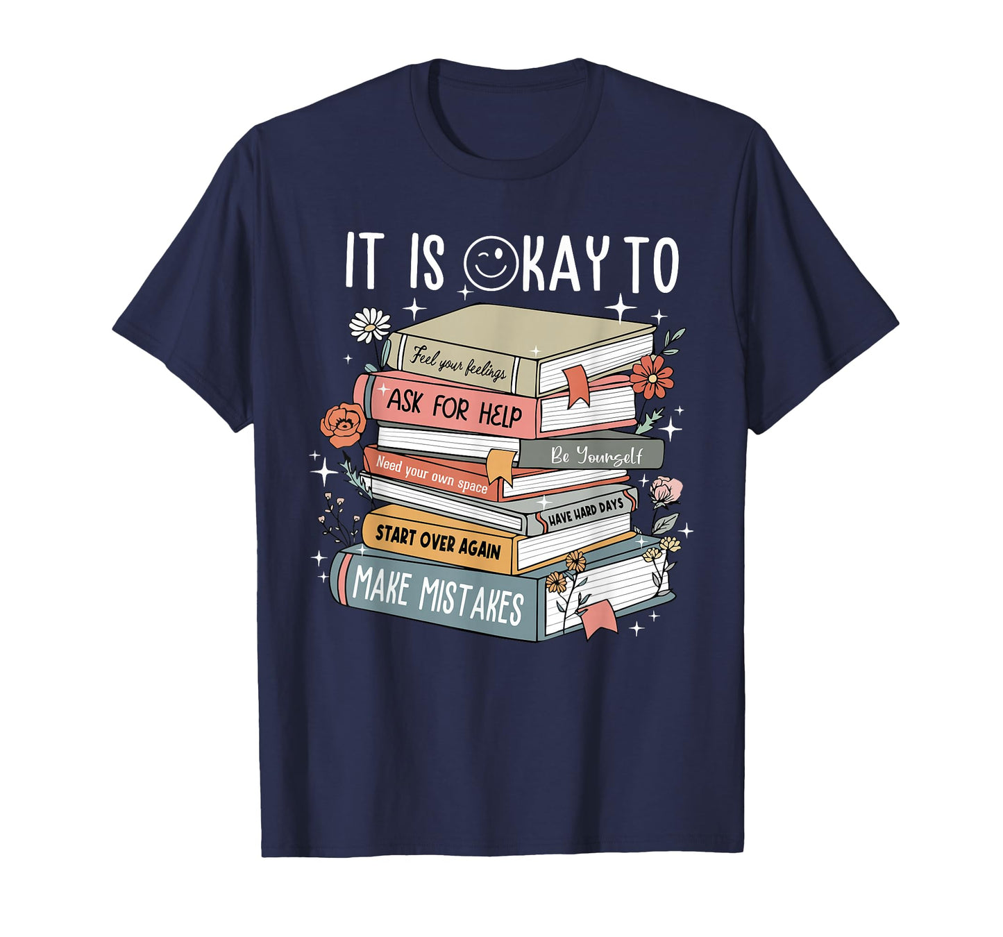 It Is Okay To Make Mistakes Mental Health Awareness Books T-Shirt