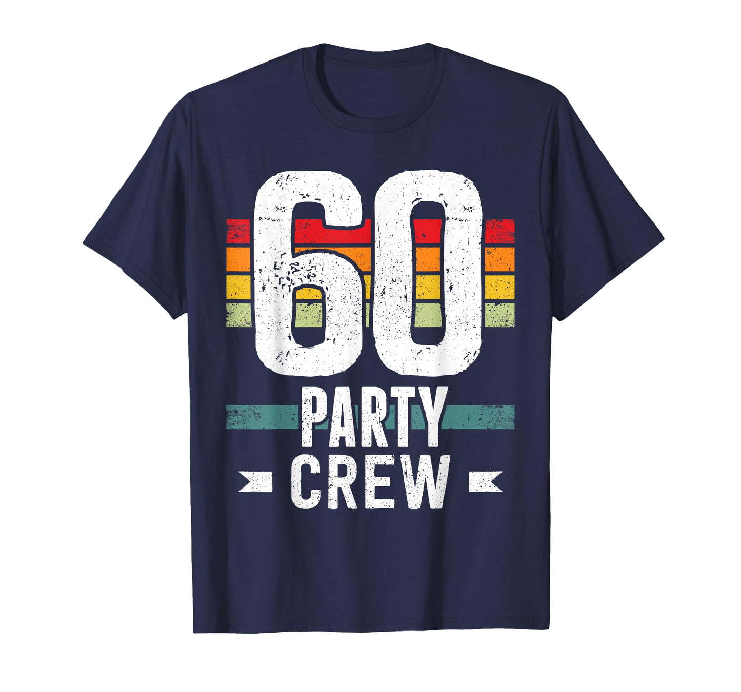 60 Birthday 60 Party Crew Squad 60th Bday Group Birthday T-Shirt