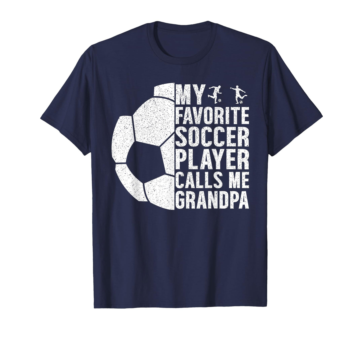 My Favorite Soccer Player Calls Me Grandpa Funny Fathers Day T-Shirt