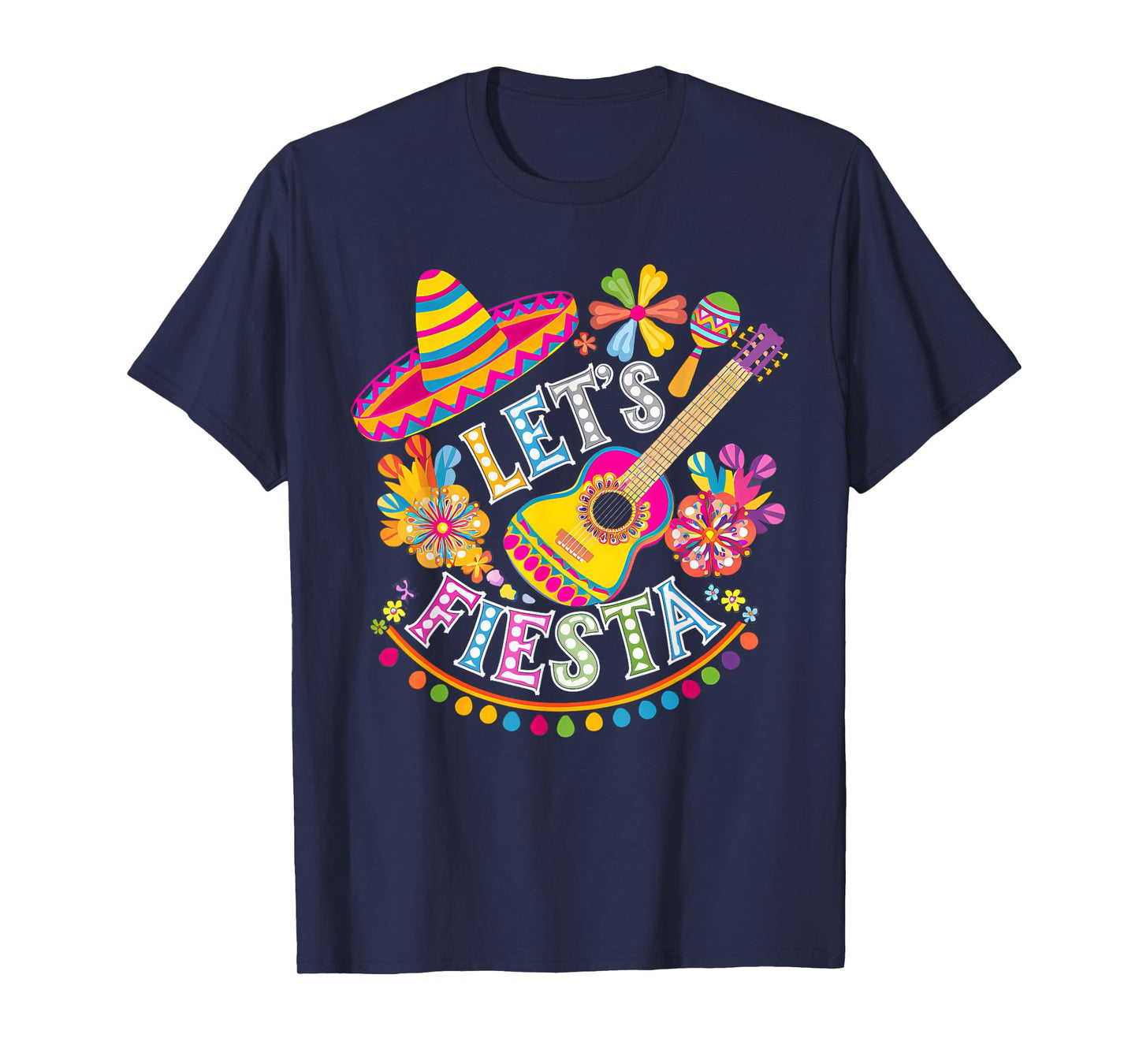 Lets Mexican Fiesta Cinco De Mayo Party Colourful Guitar Fun T-Shirt