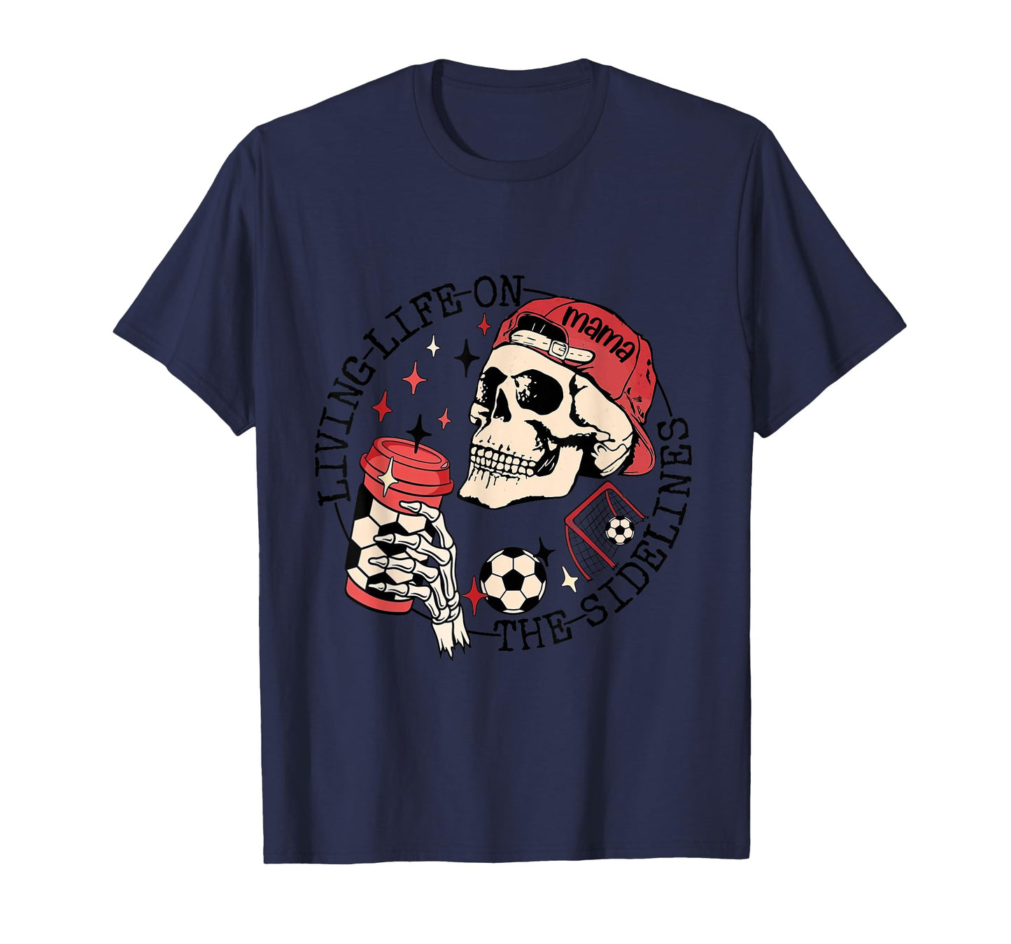 Soccer Mama Living Life On The Sidelines Skeleton Coffee T-Shirt