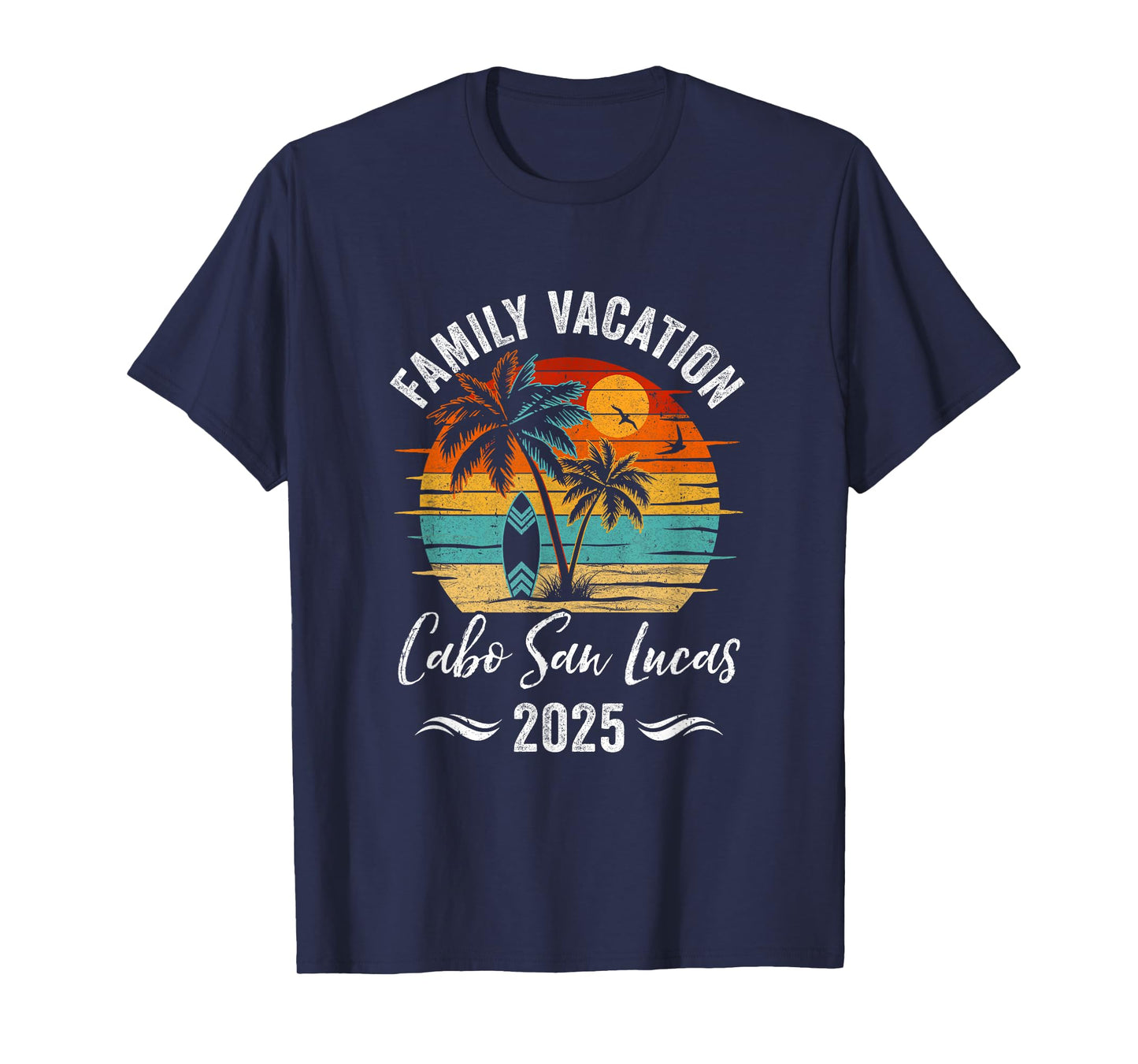 Family Vacation 2025 Vintage Cabo San Lucas Summer Matching T-Shirt