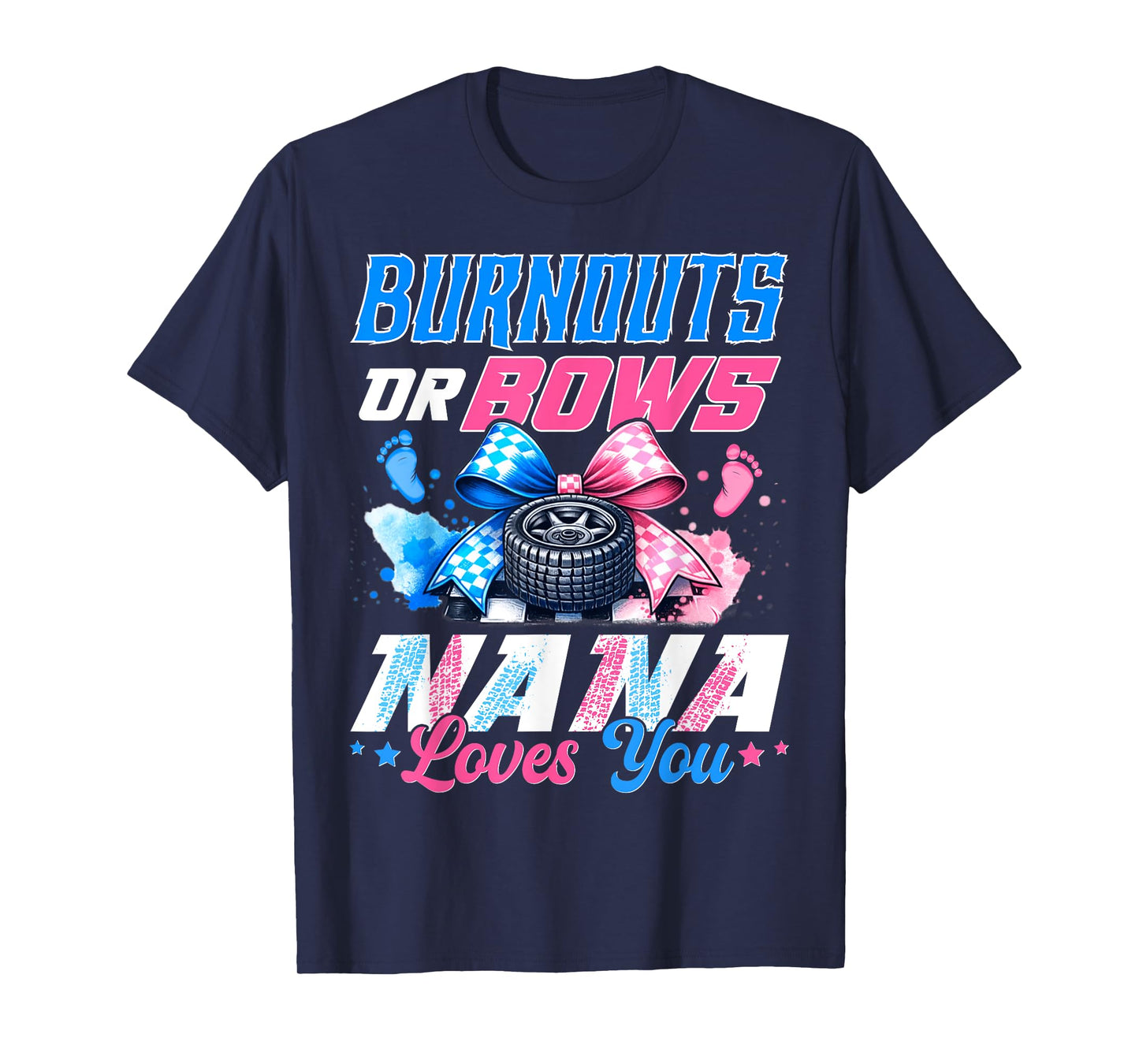 Burnouts Or Bows Gender Reveal Party Announcement Nana T-Shirt