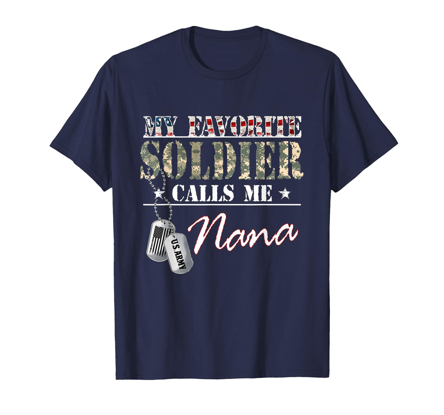 My Favorite Soldier Calls Me Nana Military Family Costume T-Shirt