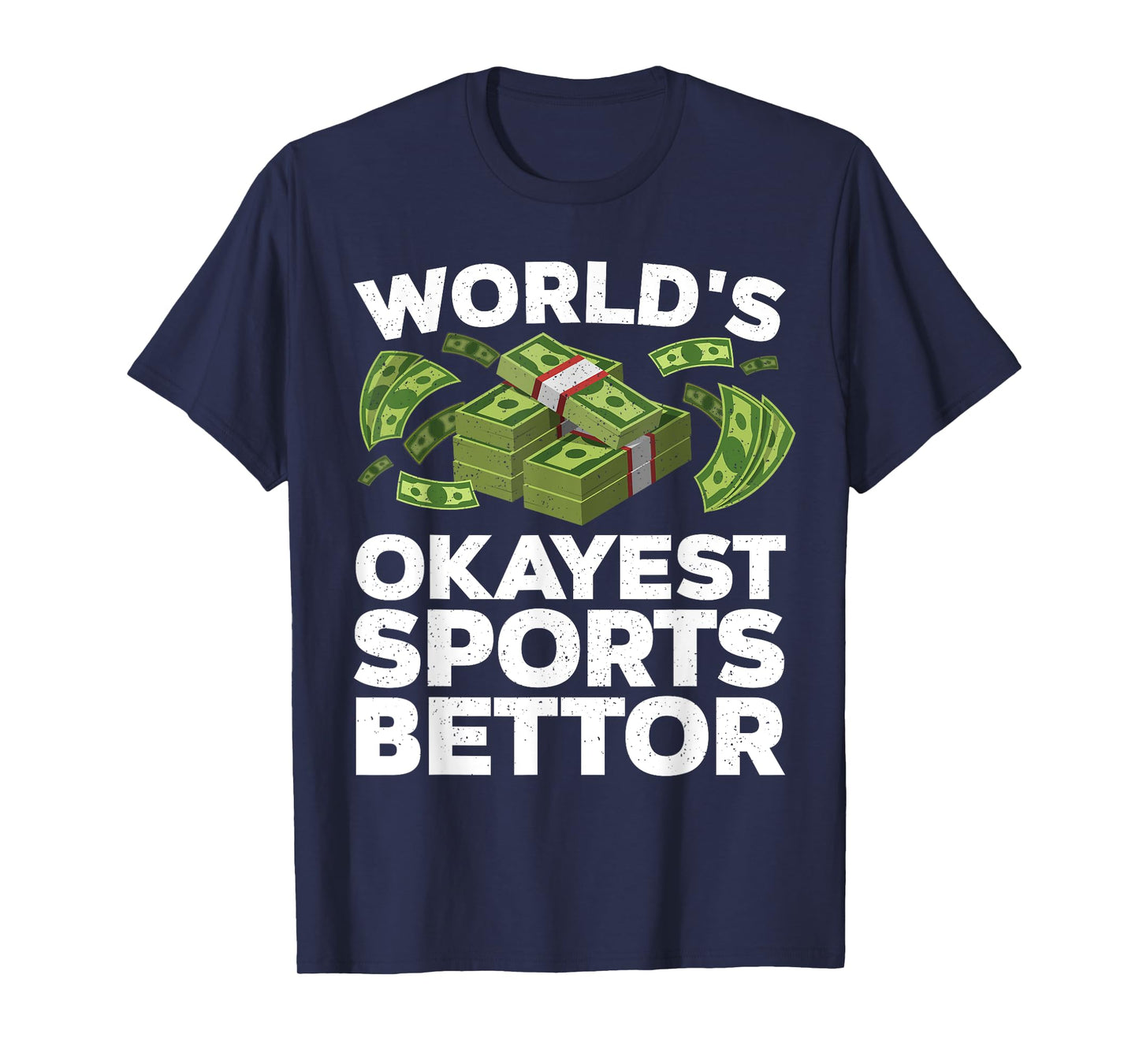 Funny Sports Betting Design For Men Women Sports Gambler T-Shirt