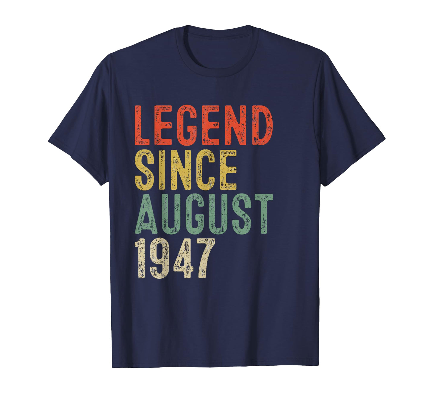 Legend Since August 1947 78th Birthday Gifts 78 Year Old T-Shirt