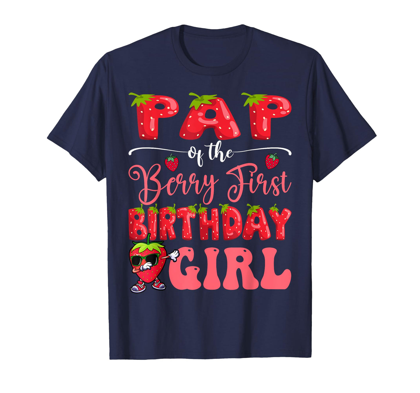 Pap Of Berry First Birthday Girl Strawberry Sweet One T-Shirt