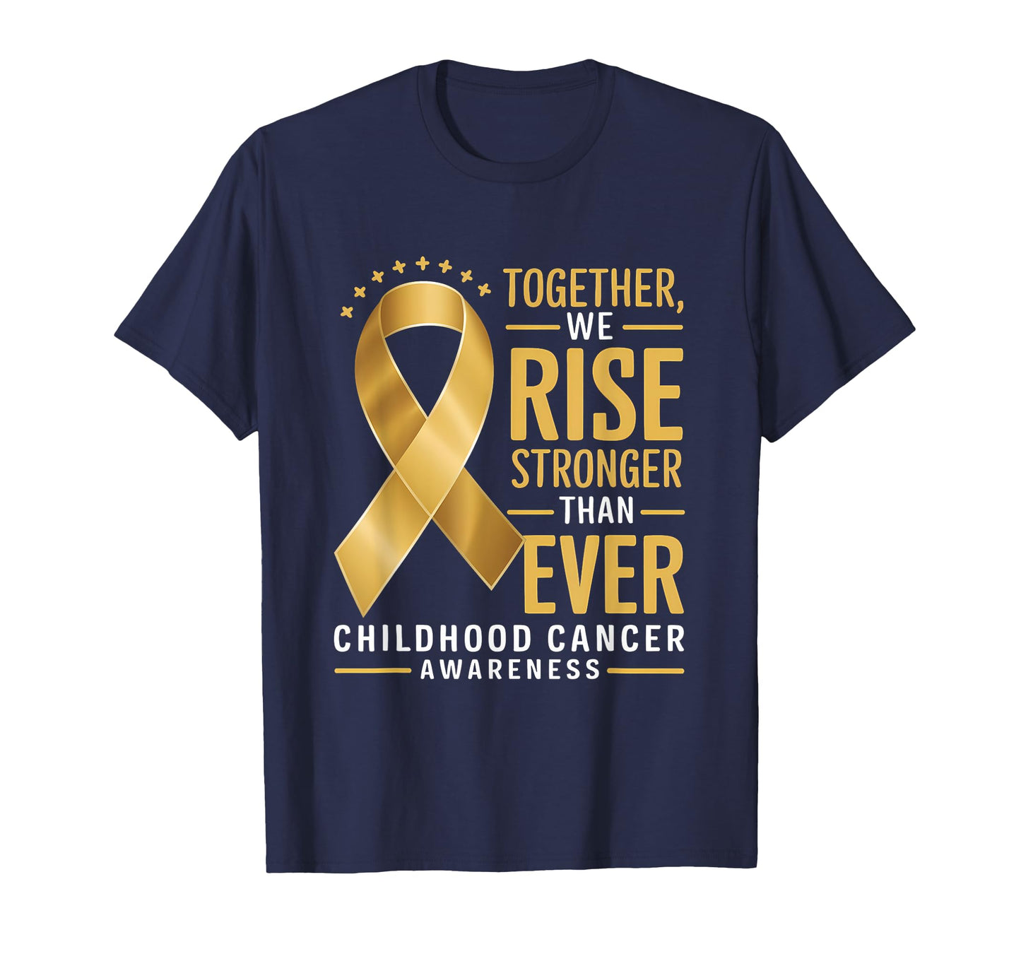 Childhood Cancer Awareness We Rise Stronger Gold Ribbon T-Shirt