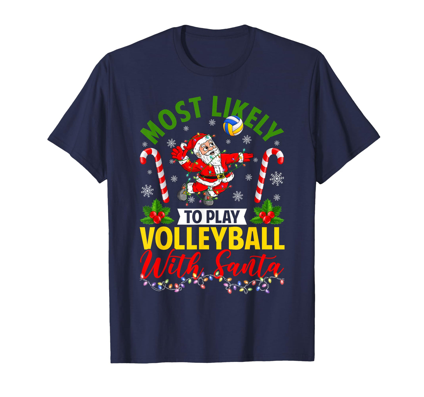 Most Likely to Play Volleyball with Santa Christmas Pajamas T-Shirt