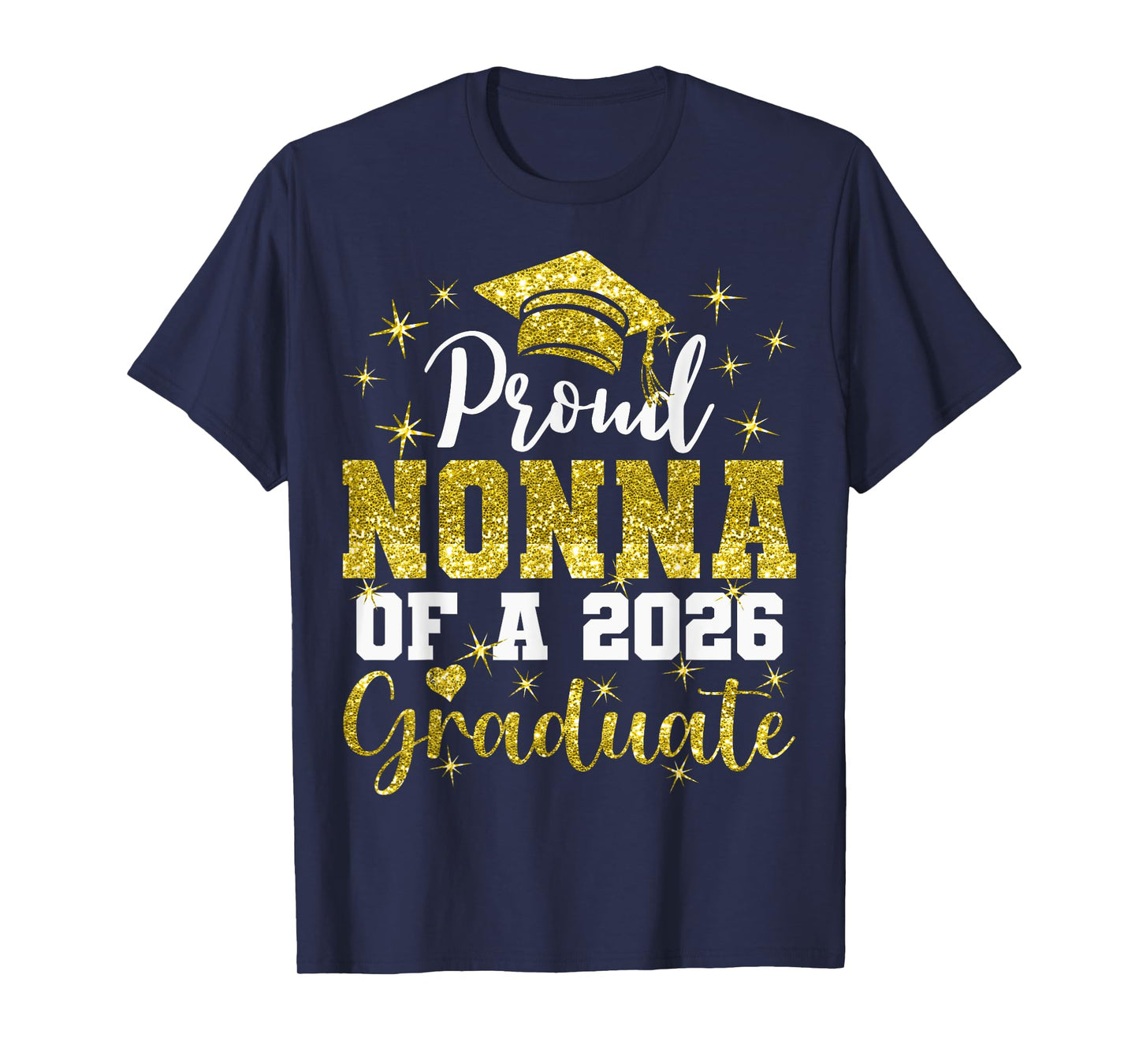 Super Proud Nonna of 2026 Graduate Senior Graduation Family T-Shirt