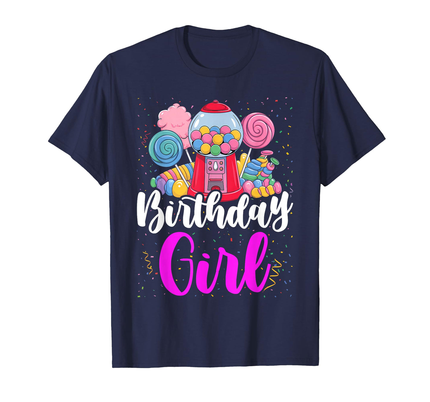 Candy Machine Birthday Girl Sweet Candyland Matching Family T-Shirt