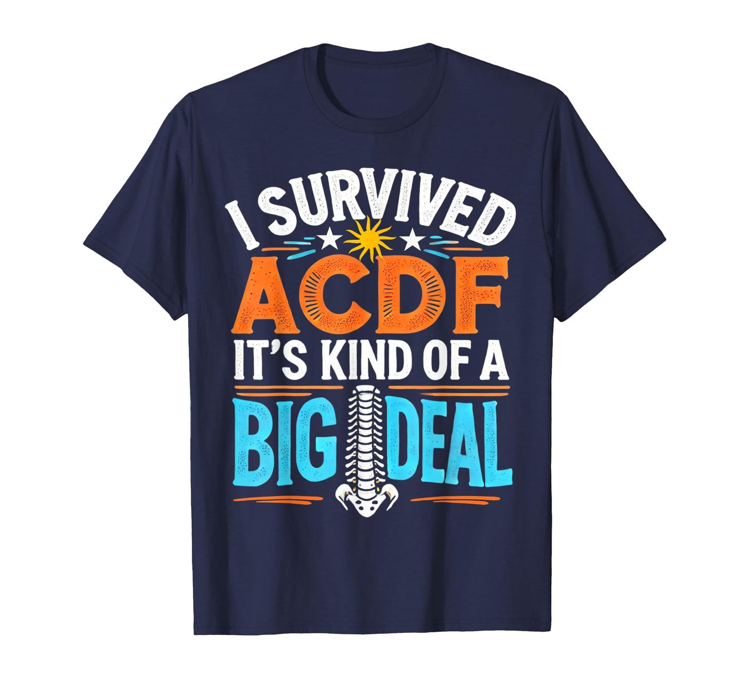 Funny I Survived ACDF Surgery Recovery Cervical Neck Fusion T-Shirt