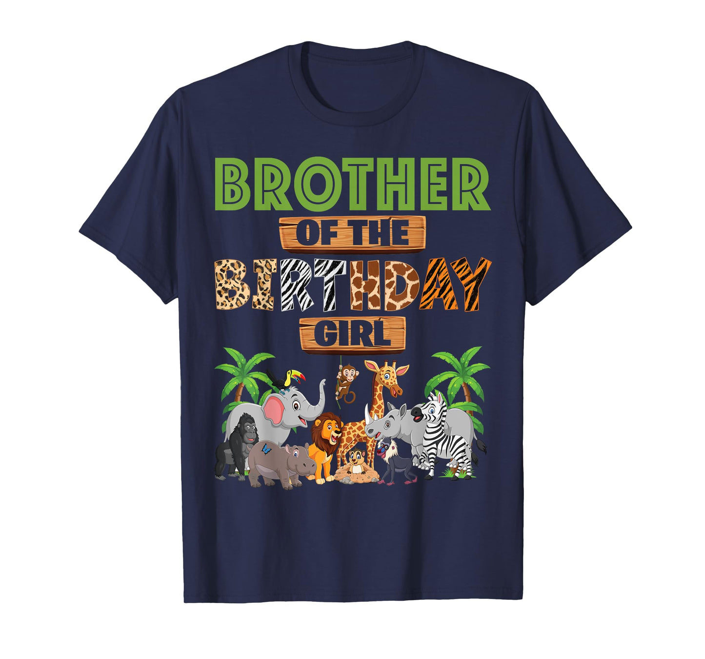 Wild Brother Of The Birthday Girl Zoo Safari Jungle Animal T-Shirt