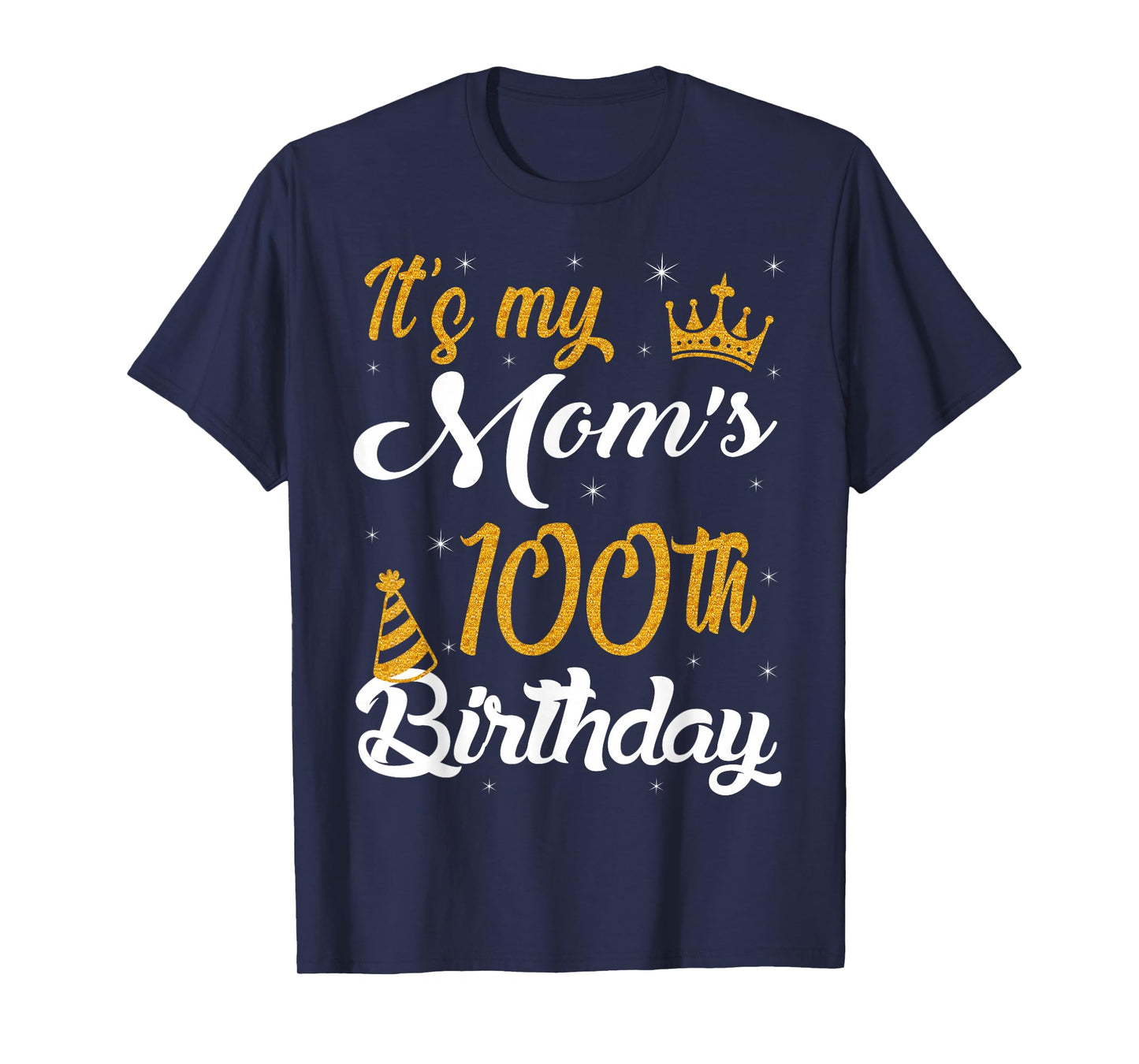 Happy It's My Mom's 100th Birthday 1925 100 Years Old T-Shirt