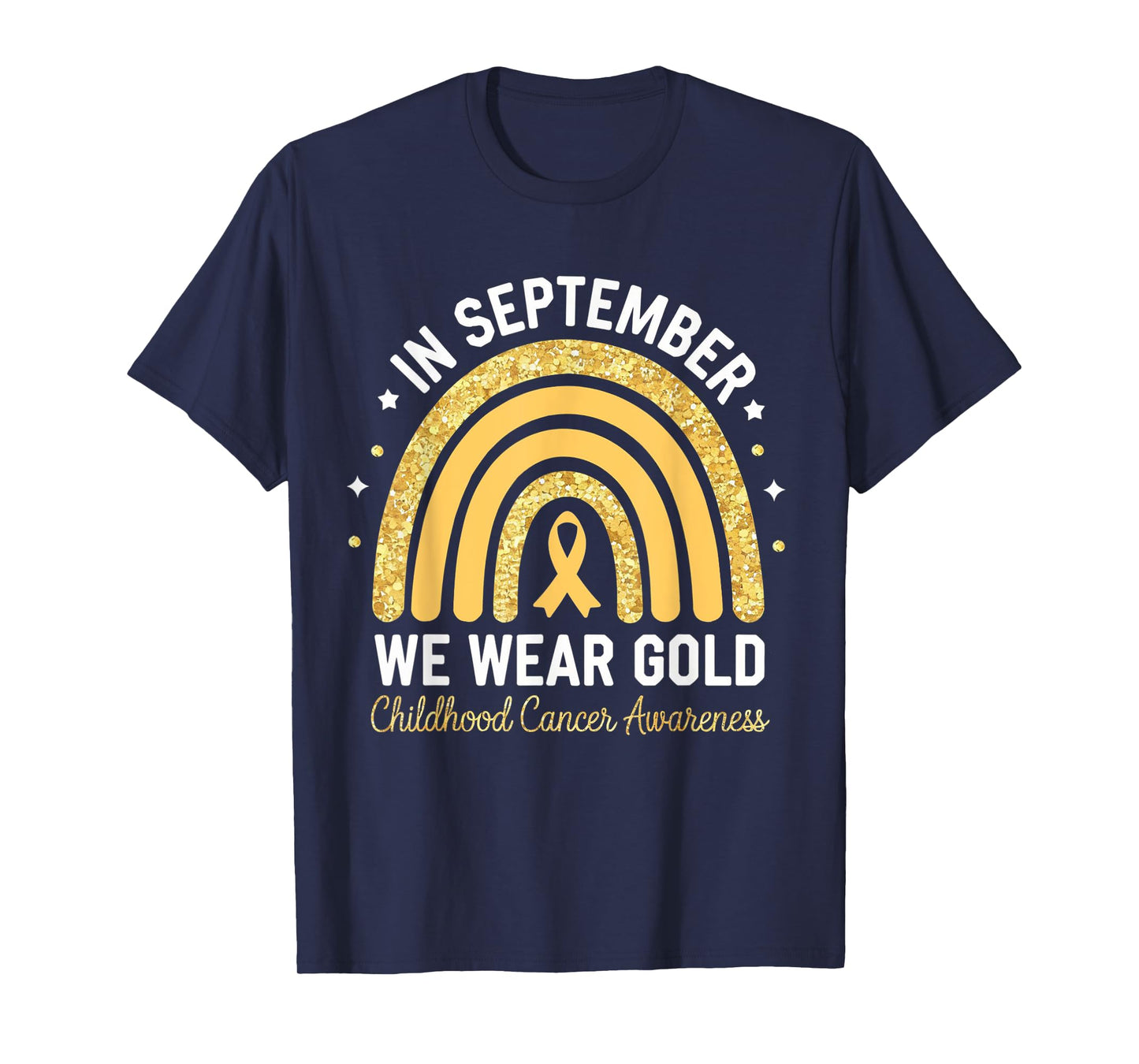 Rainbow In September We Wear Gold Childhood Cancer Awareness T-Shirt