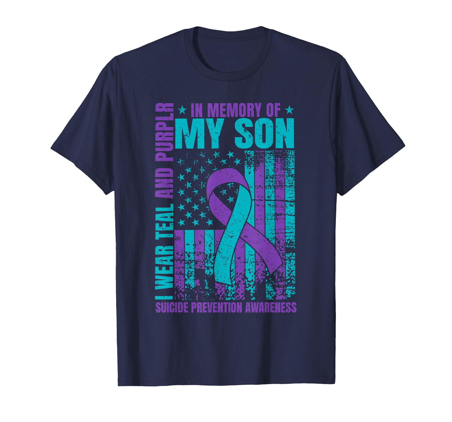 I Wear Teal And Purple For My Son Suicide Prevention T-Shirt