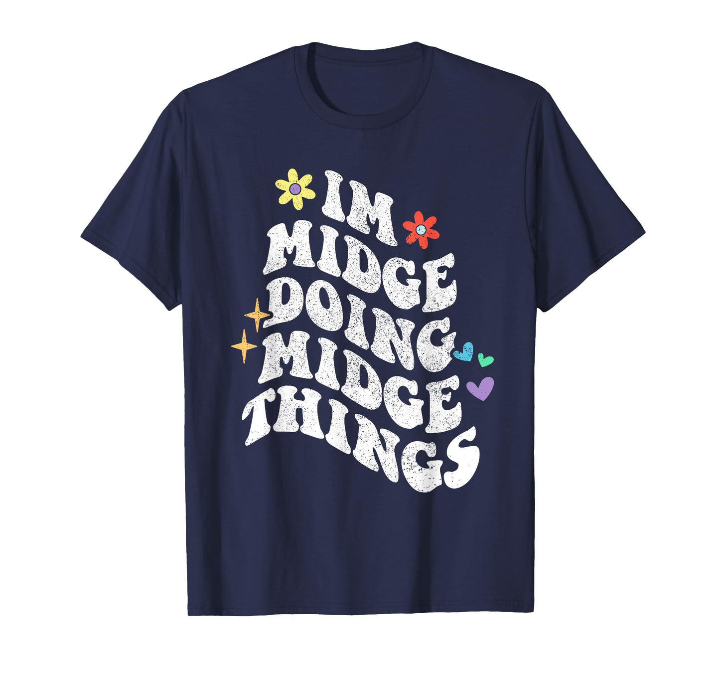 Retro Groovy Im Midge Doing Midge Things Funny Mother's Day T-Shirt