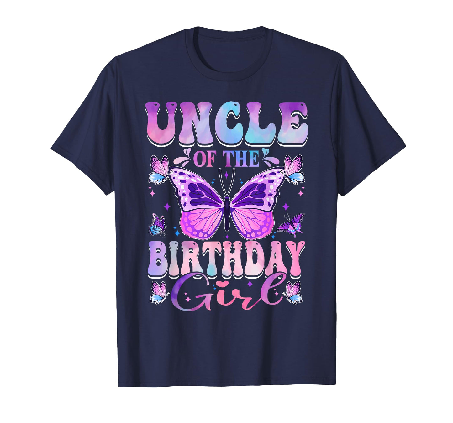 Uncle Of The Birthday Girl Butterfly Party Matching Family T-Shirt