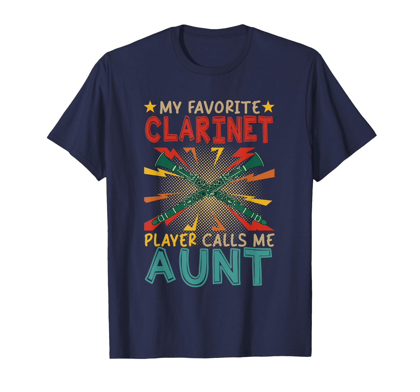 My Favorite Clarinet Player Calls Me Aunt Mother's Day T-Shirt