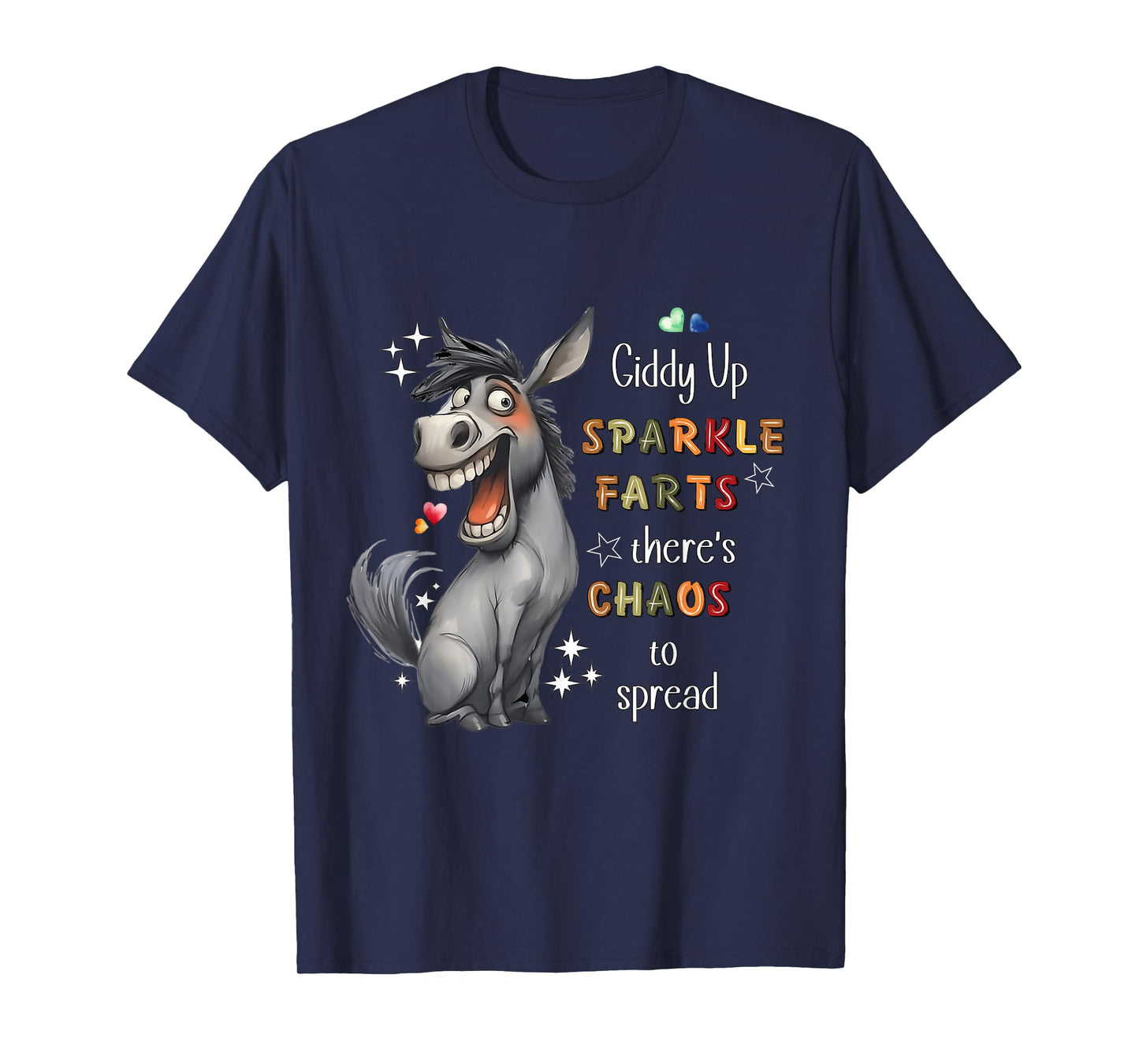 Giddy Up Sparkle Farts Chaos and Laughter Donkey T-Shirt