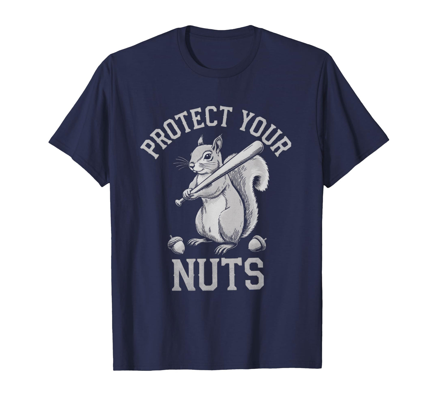 Protect Your Nuts Funny Squirrel Baseball Bat T-Shirt