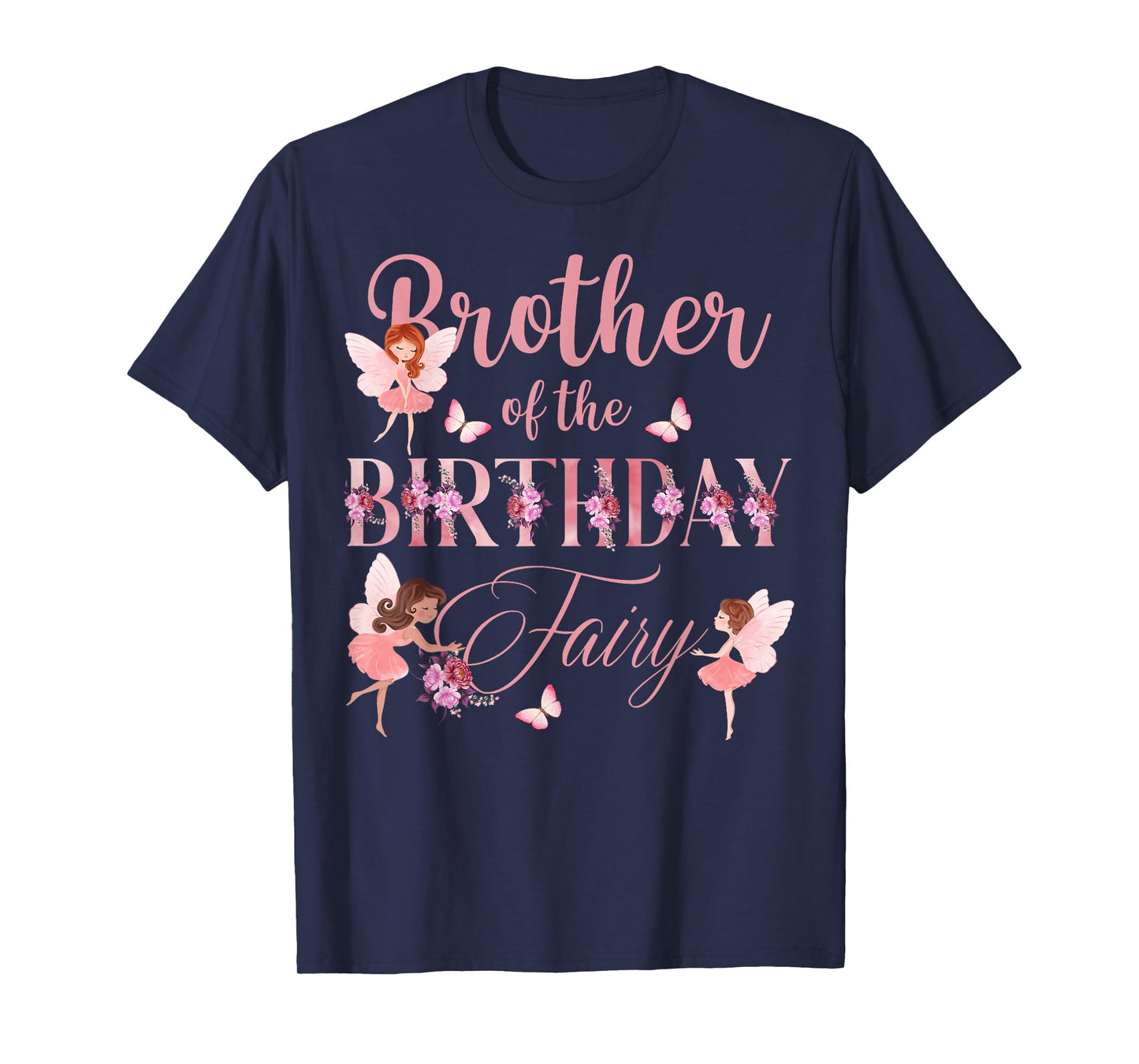 Brother Of The Birthday Fairy First Birthday Family Matching T-Shirt