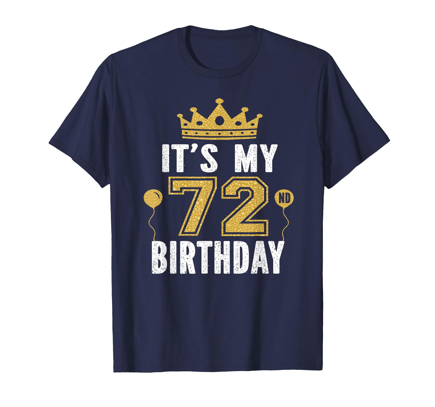 It's My 72nd Birthday Gift For 72 Years Old Man And Woman T-Shirt