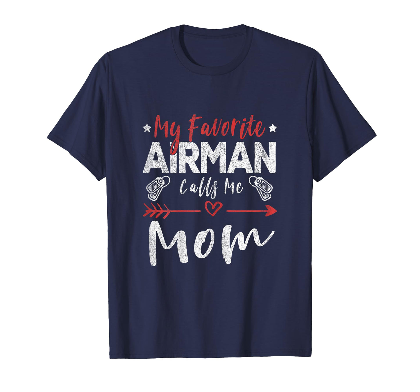 My Favorite Airman Calls Me Mom Air Force Soldier Mom T-Shirt