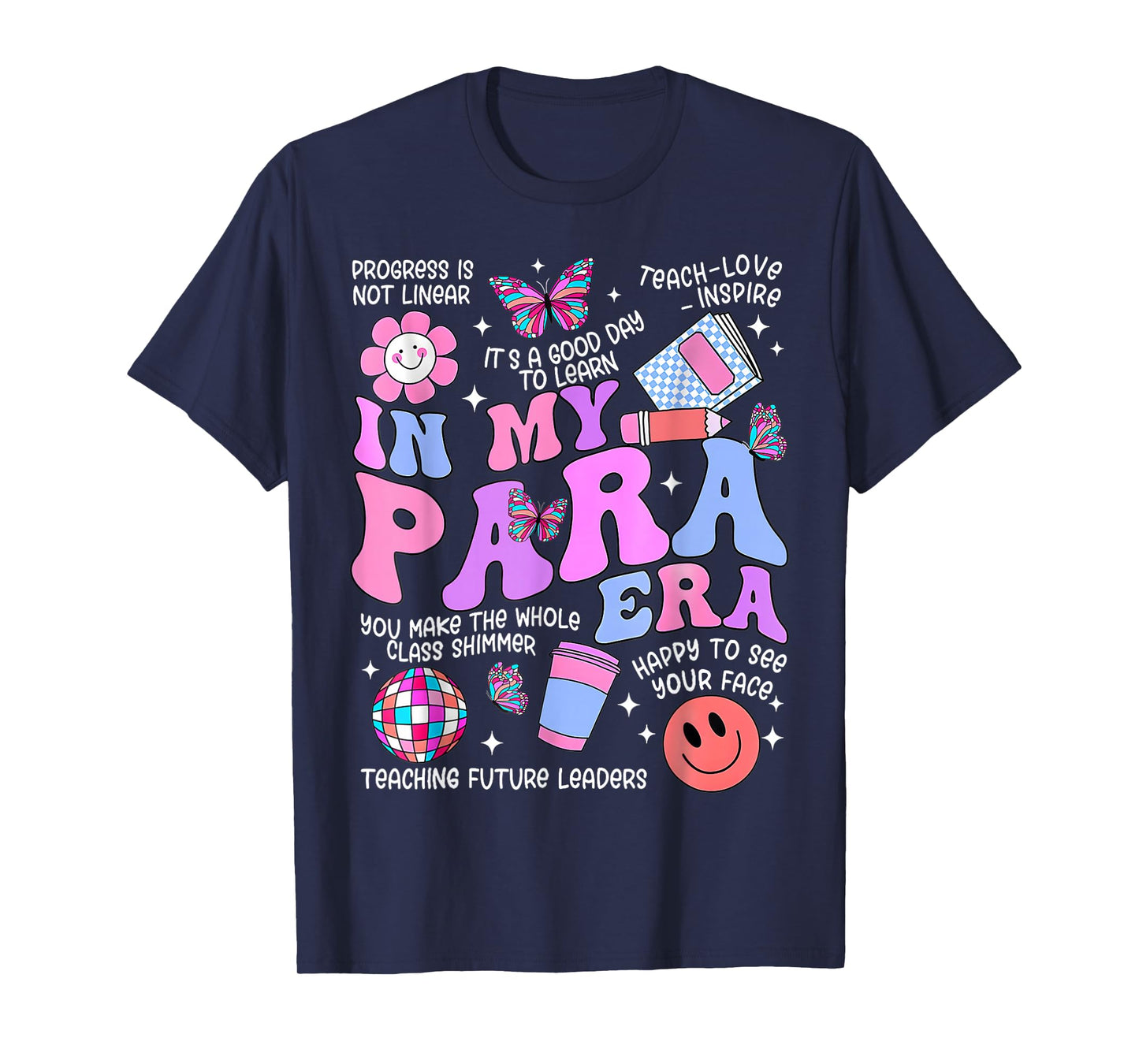In My Para Era Paraprofessional Paraeducator Back To School T-Shirt