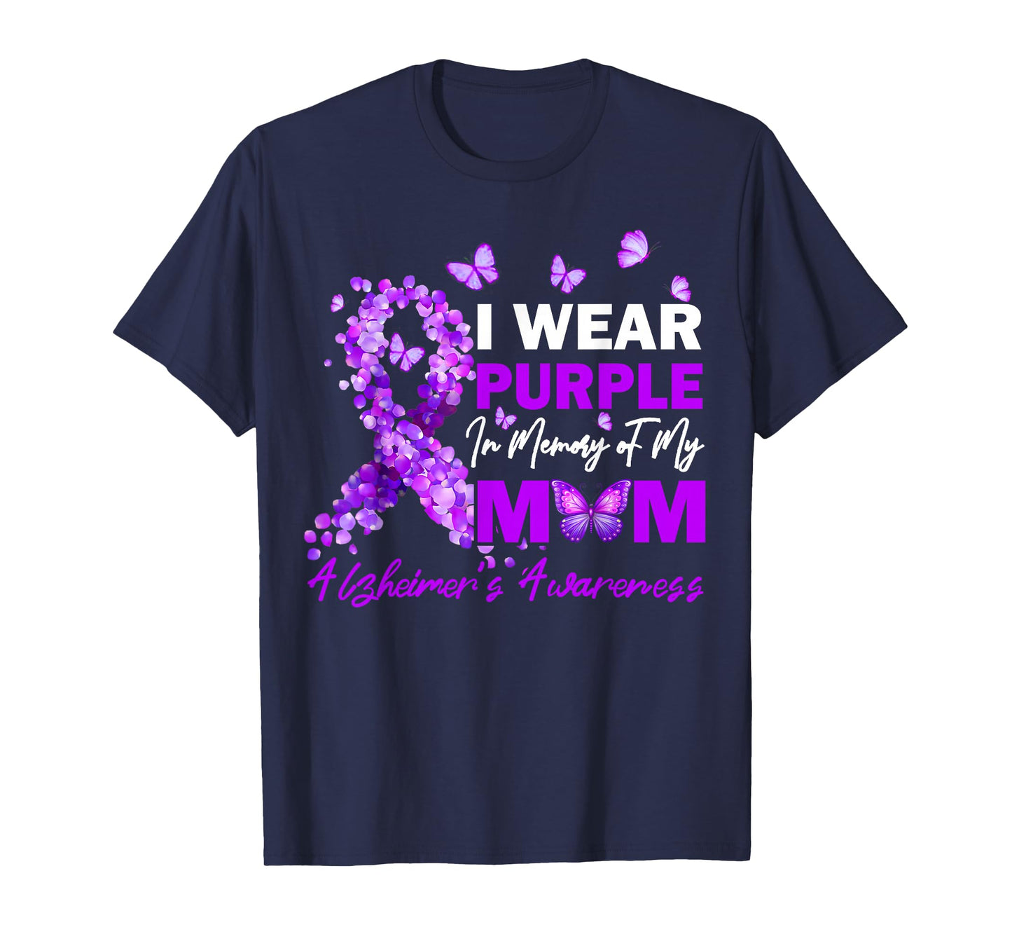 I Wear Purple In Memory Of My Mom Alzheimers Awareness T-Shirt