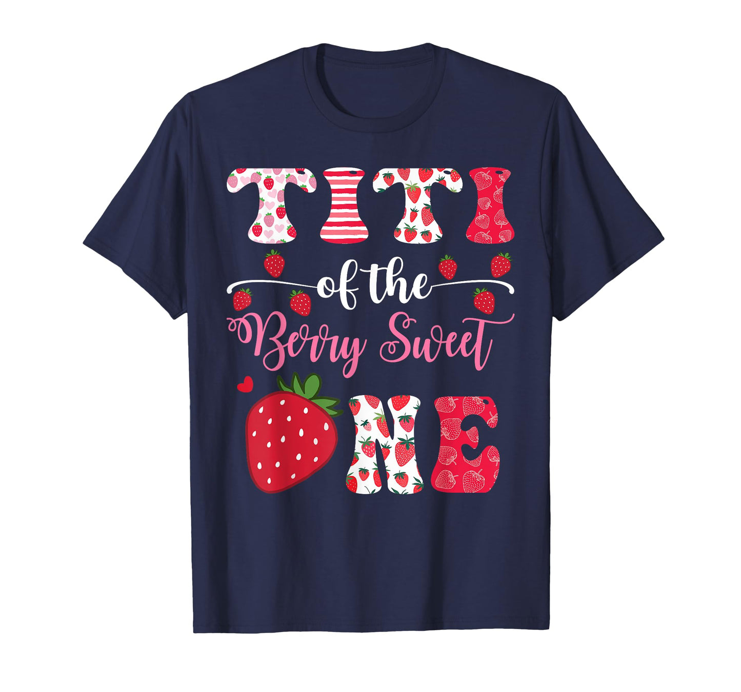 Titi Of The Berry Sweet One 1St Birthday Strawberry T-Shirt