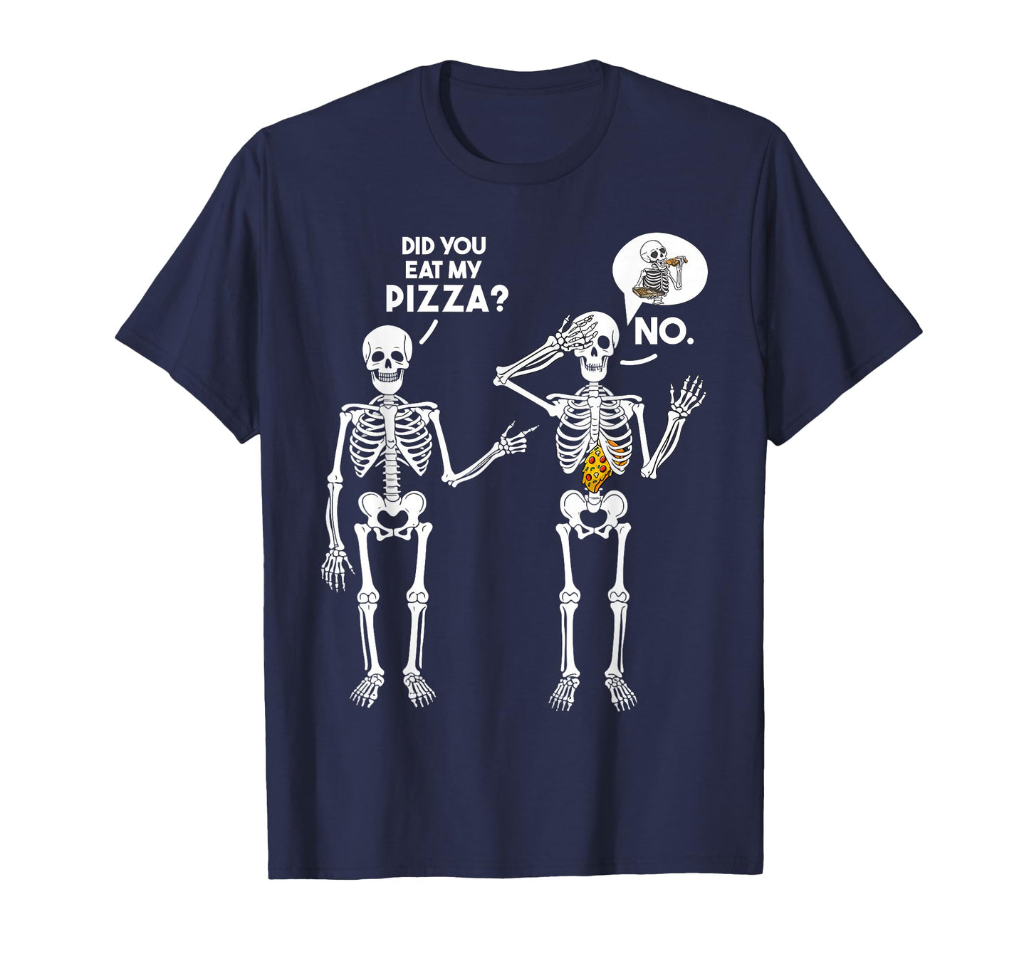 Did You Eat My Pizza? Cute Funny Skeleton T-Shirt