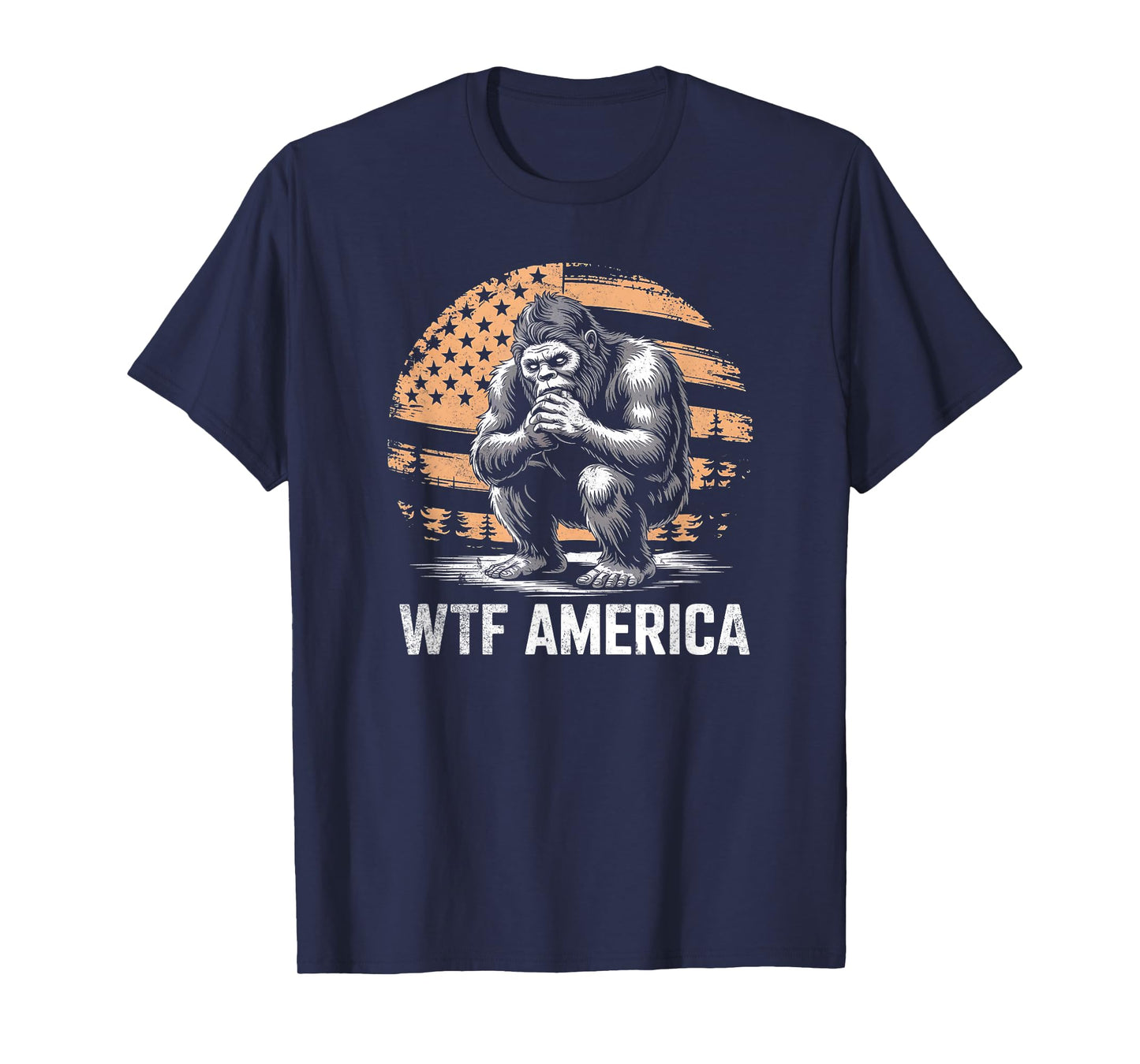 WTF America? Anti-Trump Bigfoot T-Shirt