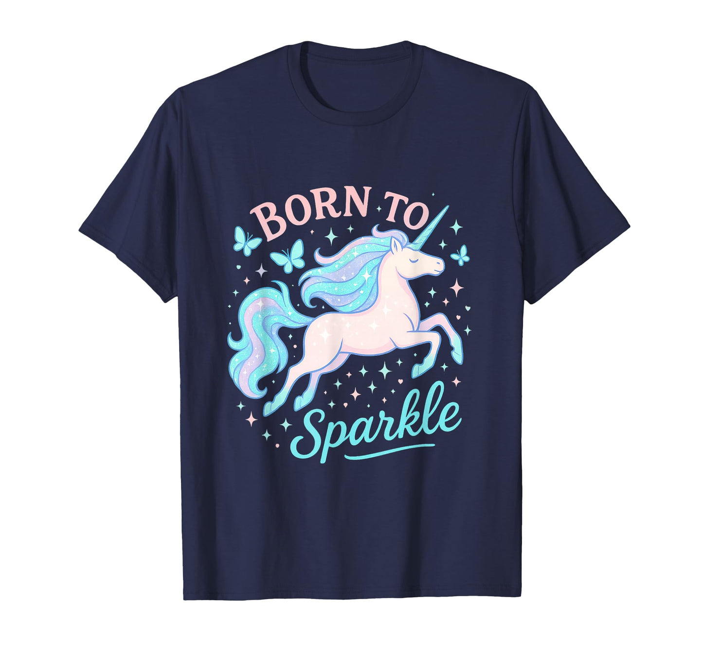 Born to Sparkle T-Shirt | Unicorn Tshirt Tee T-Shirt