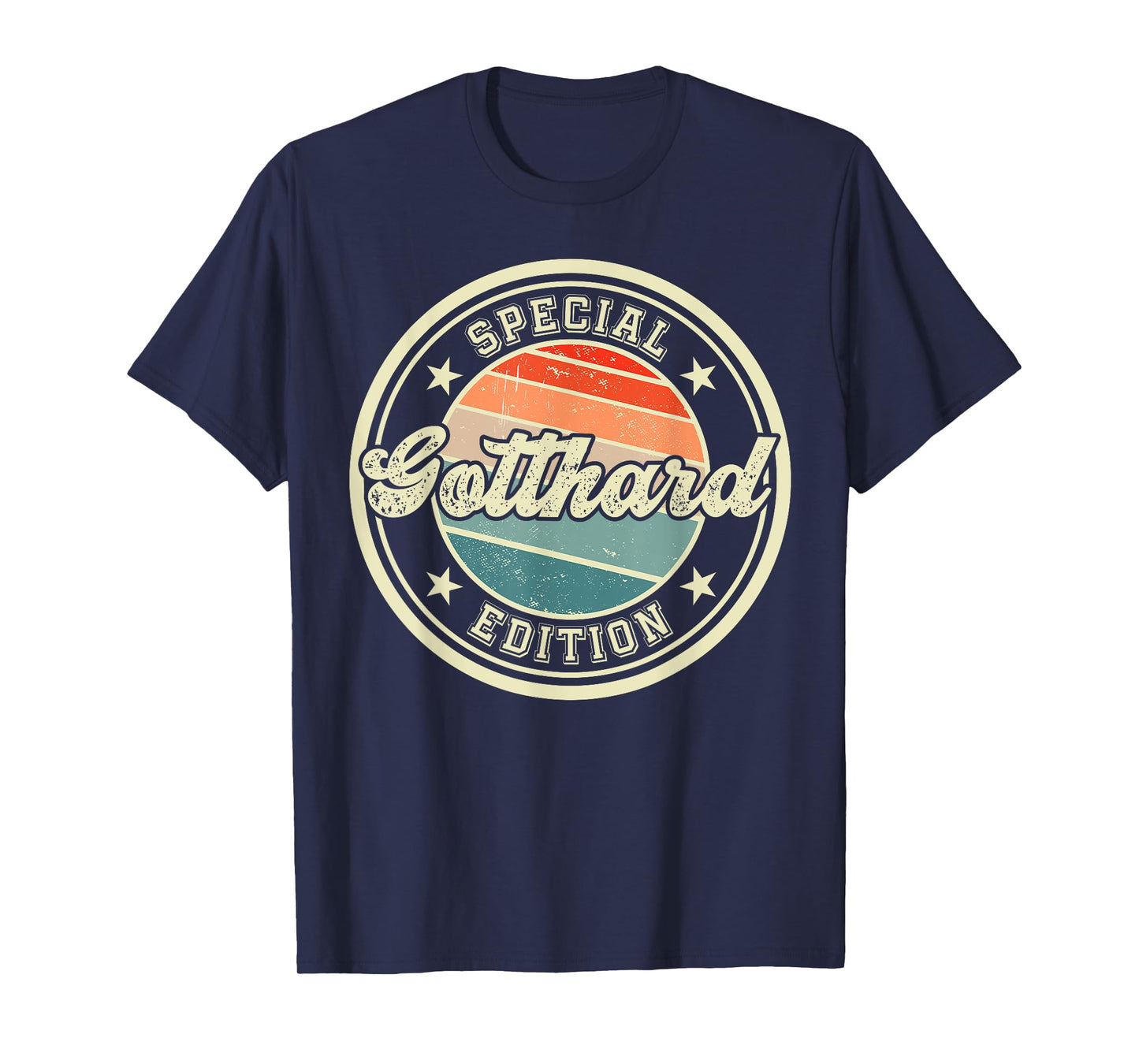 Gotthard Special Edition Funny saying first name Gotthard T-Shirt