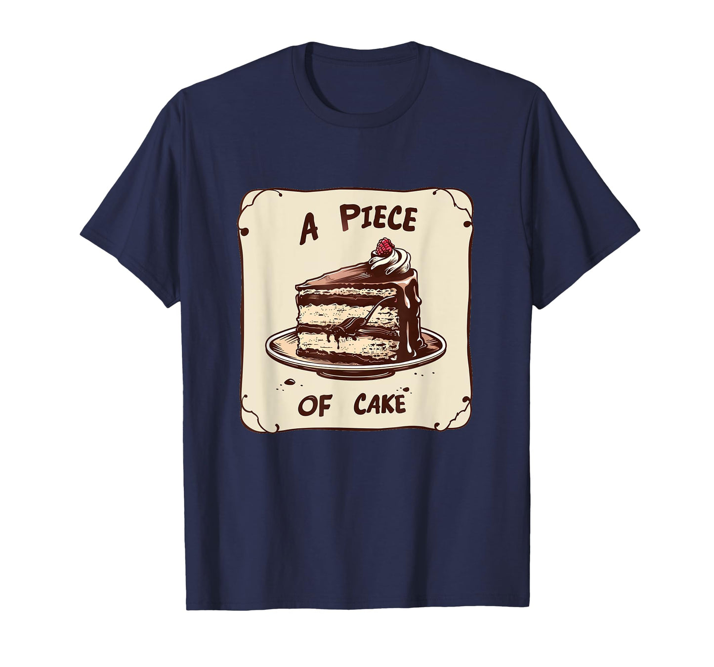 Funny Birthday Cake for Idiom and Piece of Cake Lovers T-Shirt