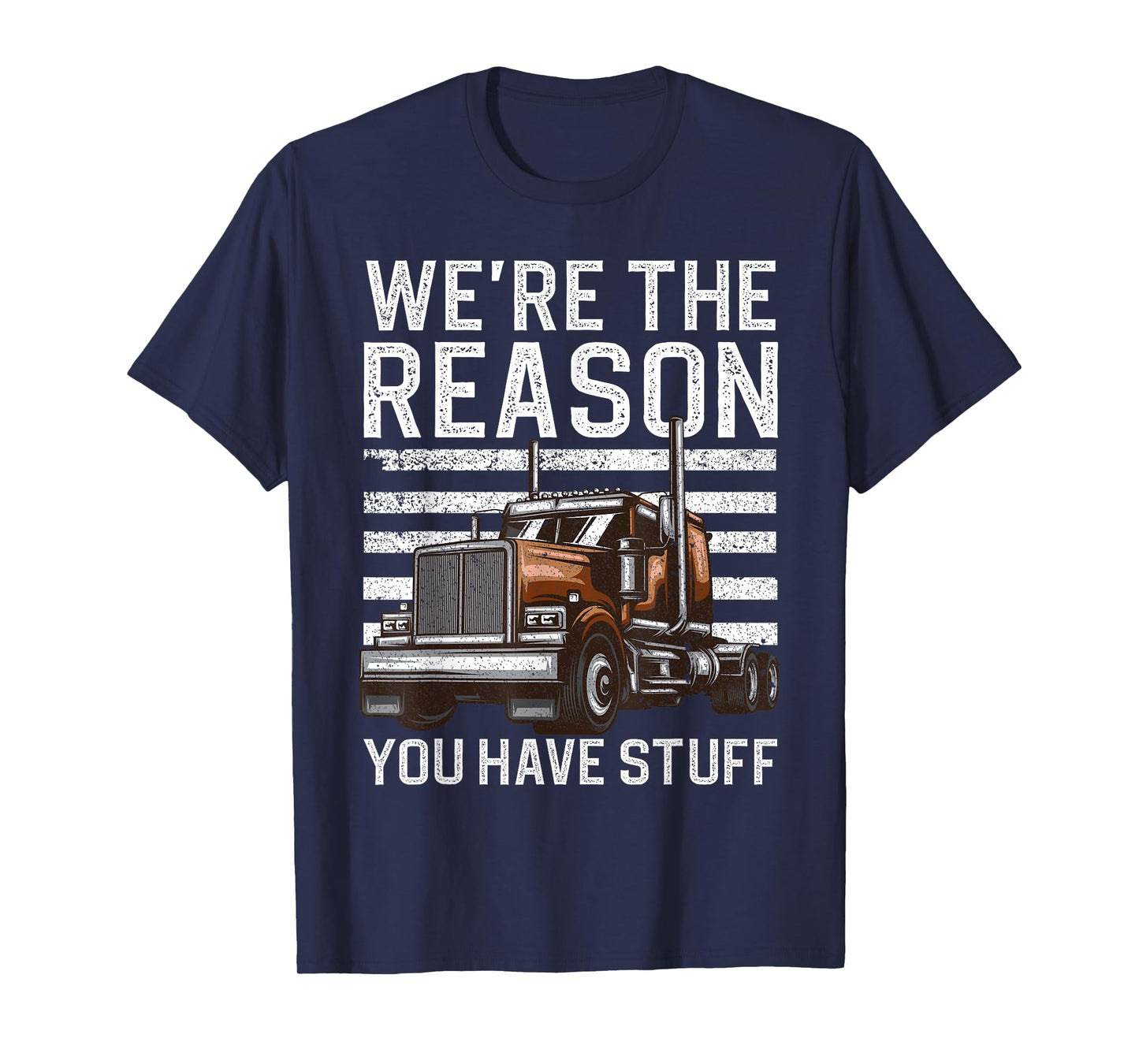 Funny Trucker Design For Men Women Semi Truck Driver Lover T-Shirt