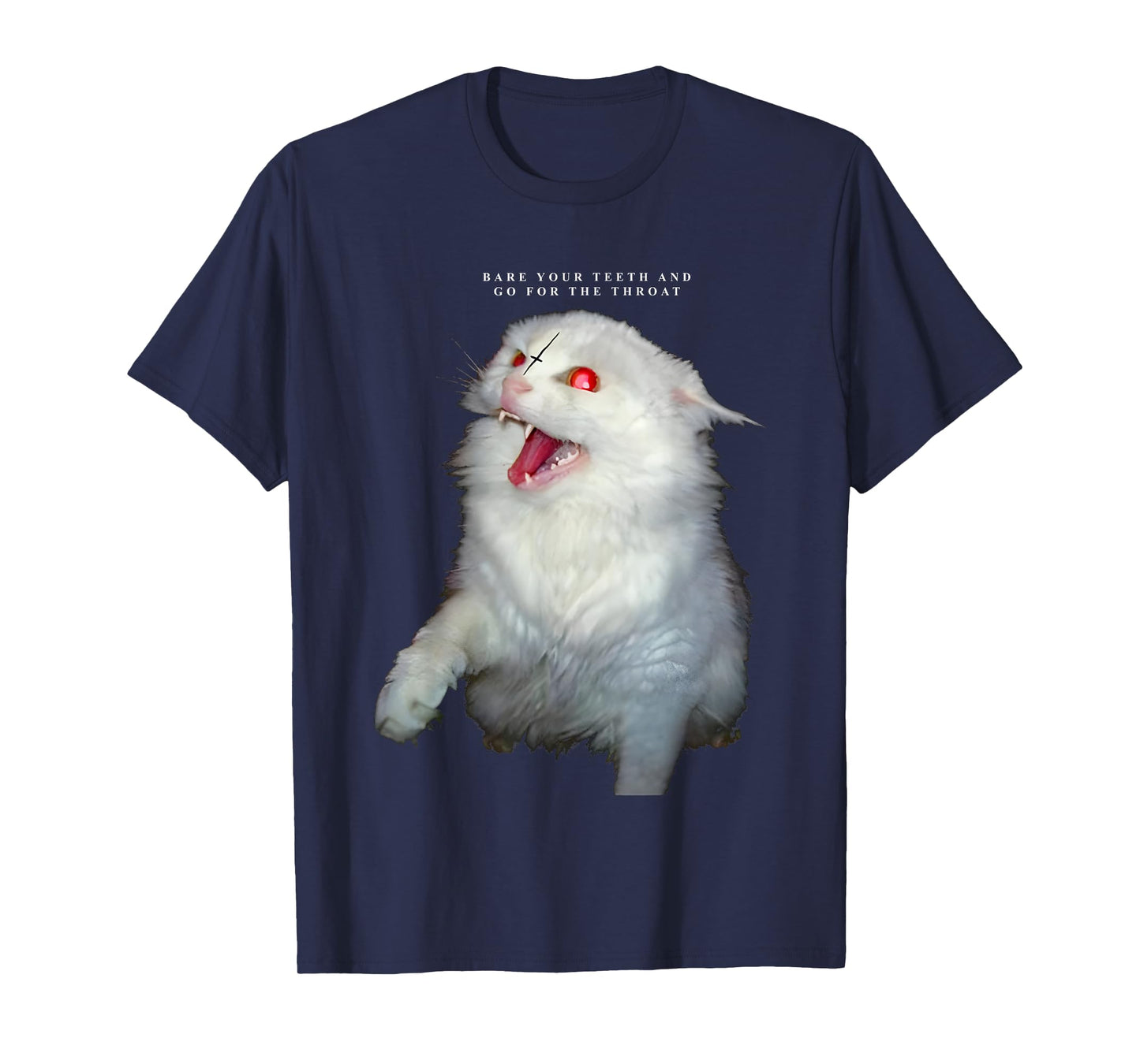 Cat Bare Your Teeth And Go For The Throat T-Shirt