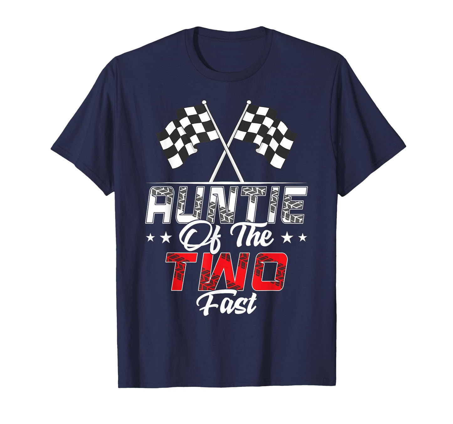 Auntie Of The Two Fast Second Birthday Racing Car Family T-Shirt