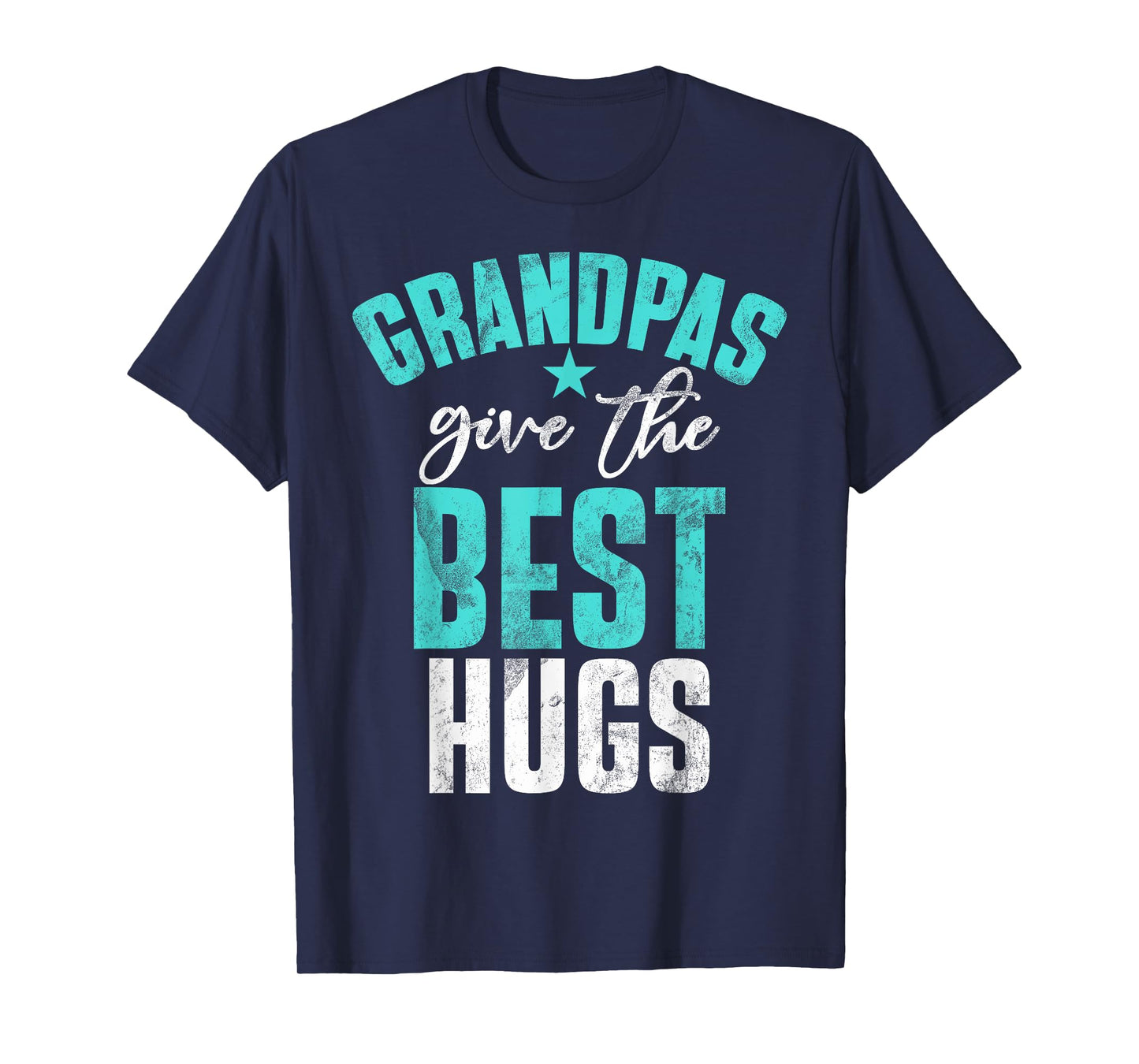 Grandpas Give the Best Hugs Grandpa T-Shirt