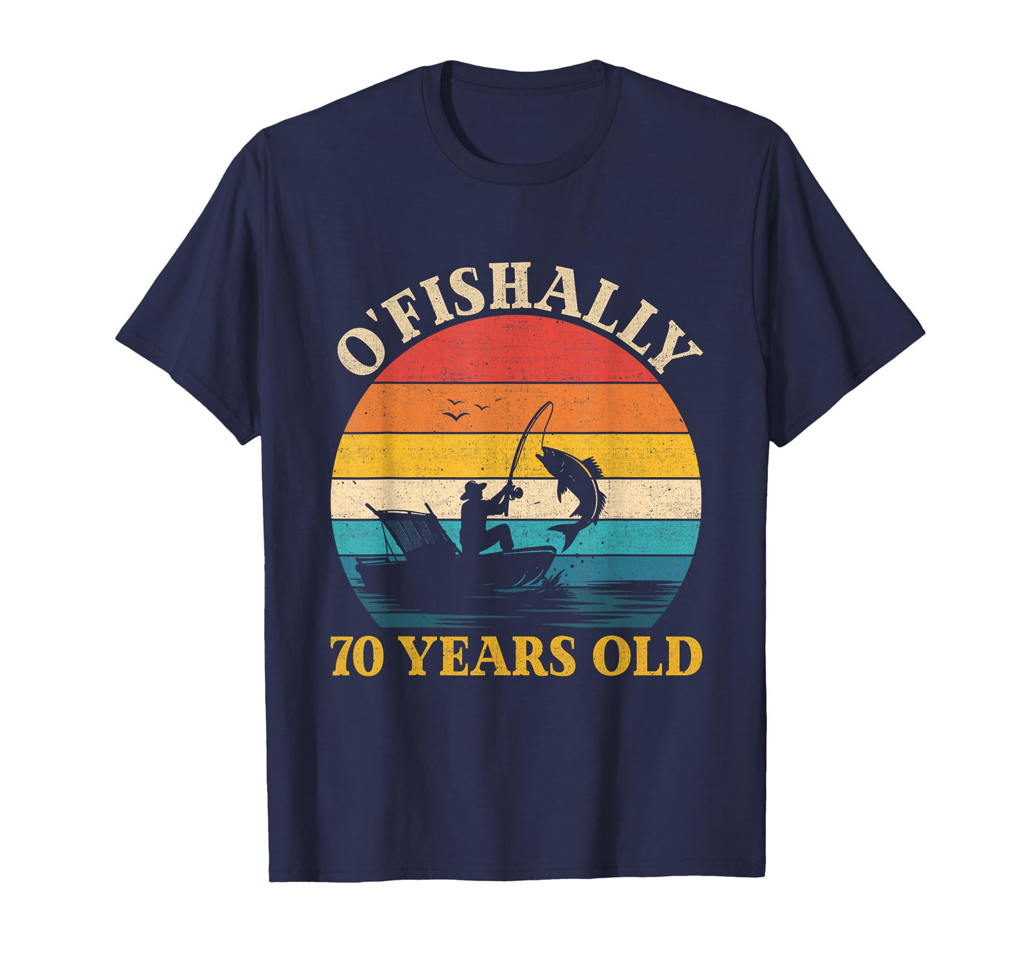 70th Birthday Fishing O'Fishally 70 Years Old Fisherman Men T-Shirt