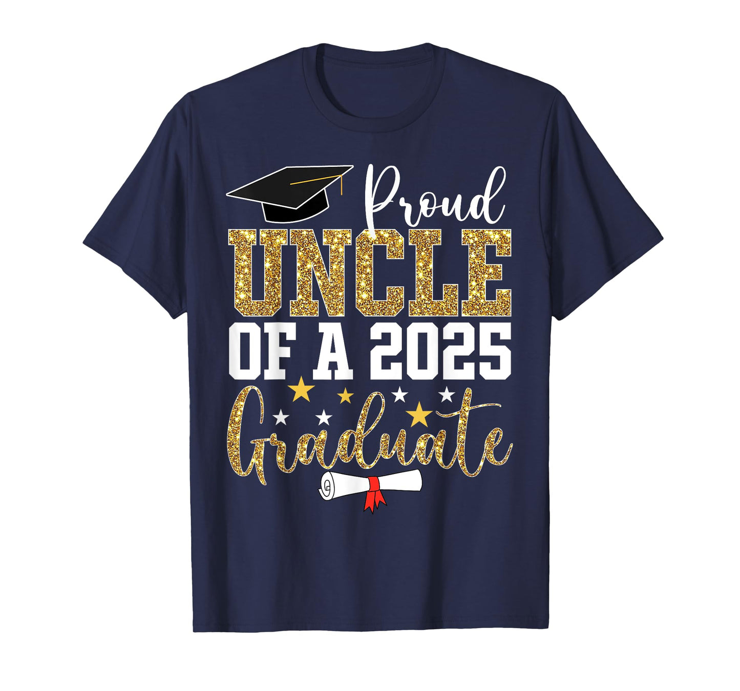 Proud Uncle of A 2025 Graduate Uncle Graduation 2025 T-Shirt