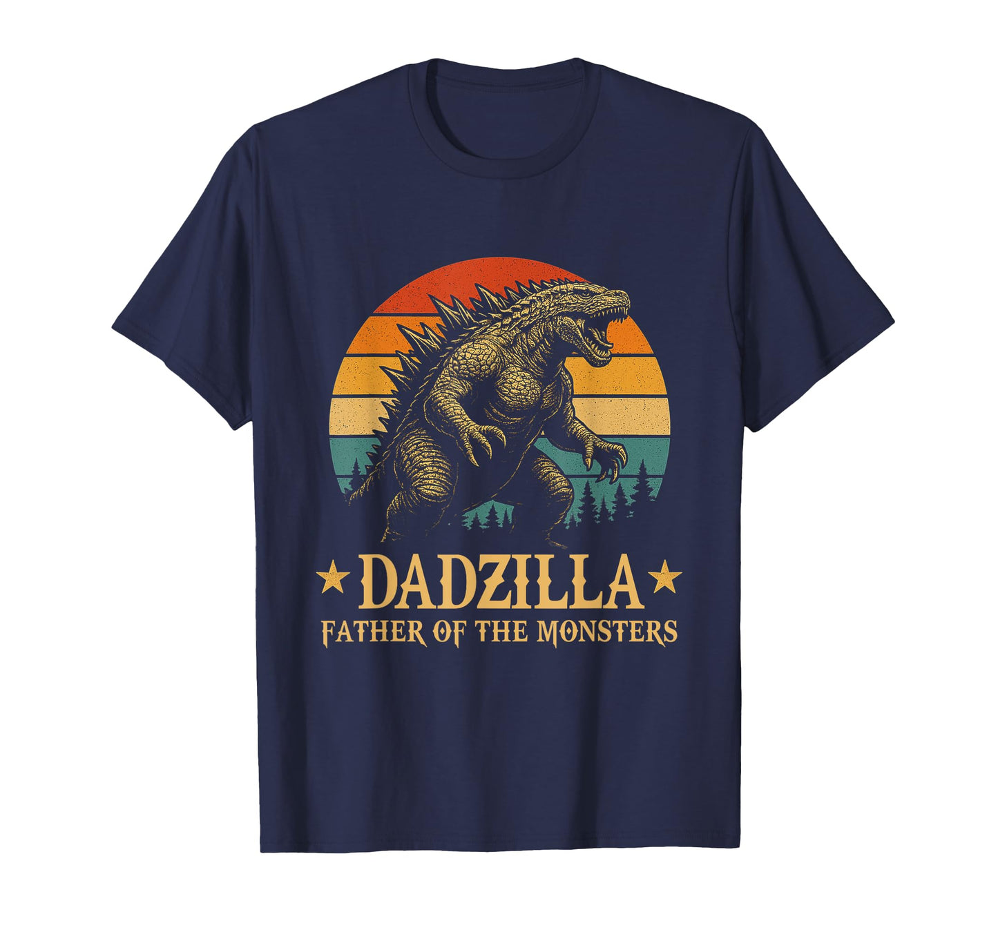 Dadzilla-Father Of The Monsters Funny Dad Father's Day T-Shirt