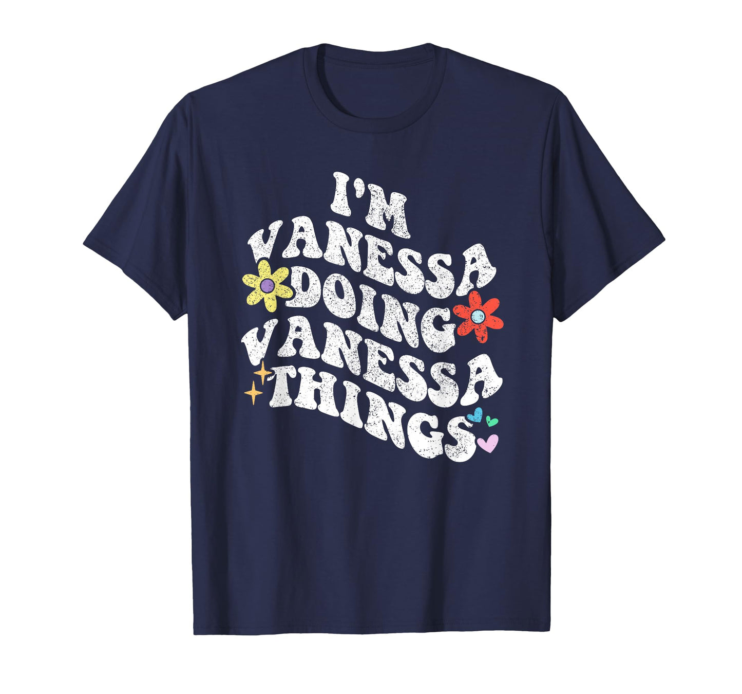 Personalized Name Mothers Day outfit For Women Retro Groovy I'm VANESSA Doing VANESSA Things Funny Mother's T-Shirt