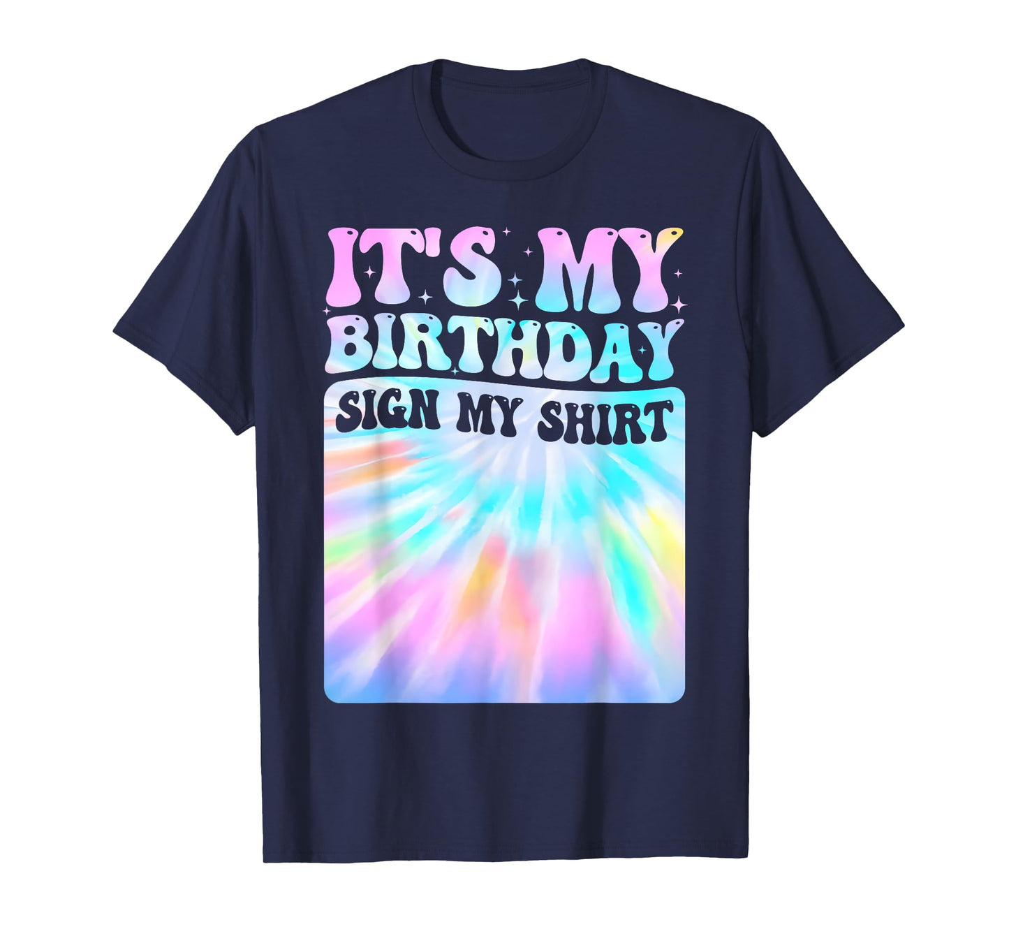Funny It's My Birthday Sign My Shirt Men Women Birthday Kids T-Shirt