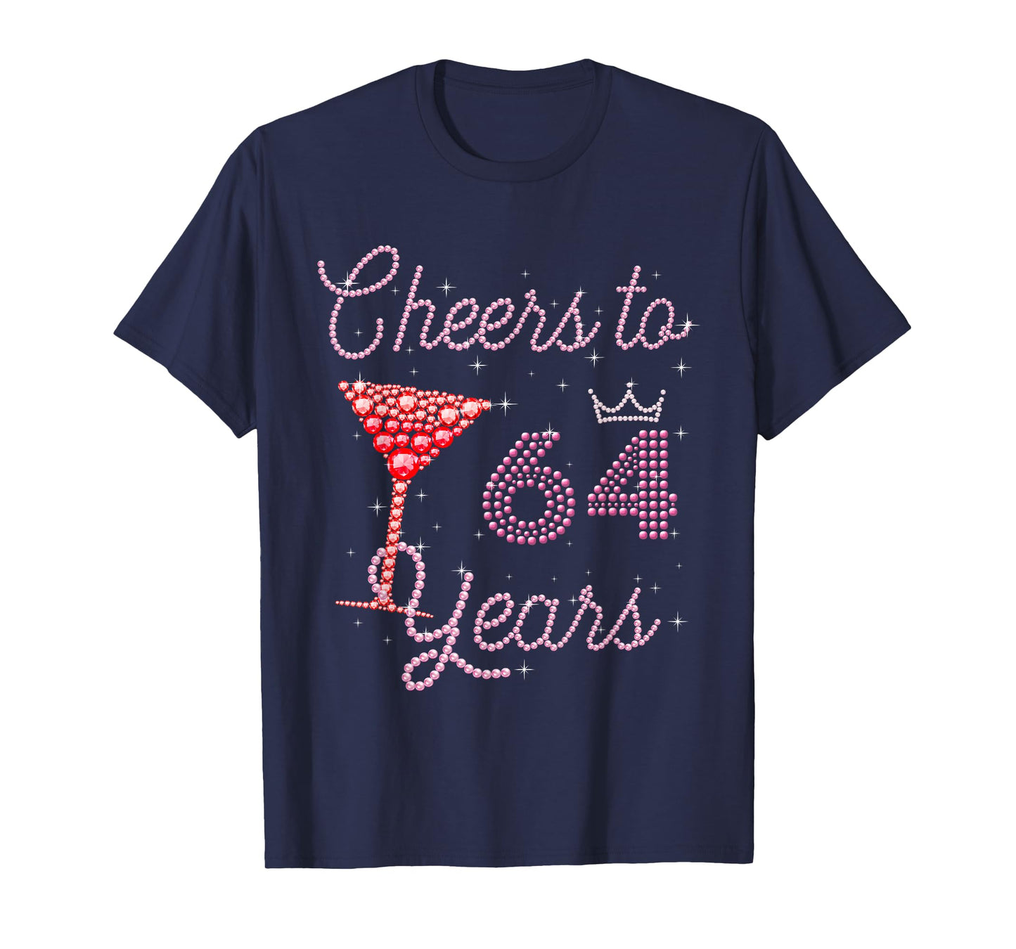 Cheers To 64 Years 64th Birthday 64 Years Old Bday T-Shirt