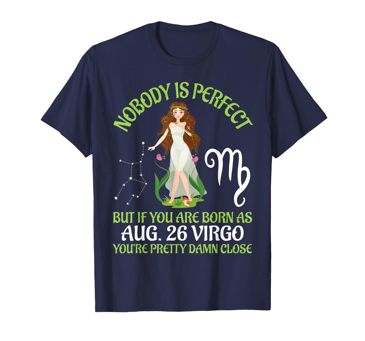Nobody Is Perfect If You Are Born As August 26 Virgo Pretty T-Shirt
