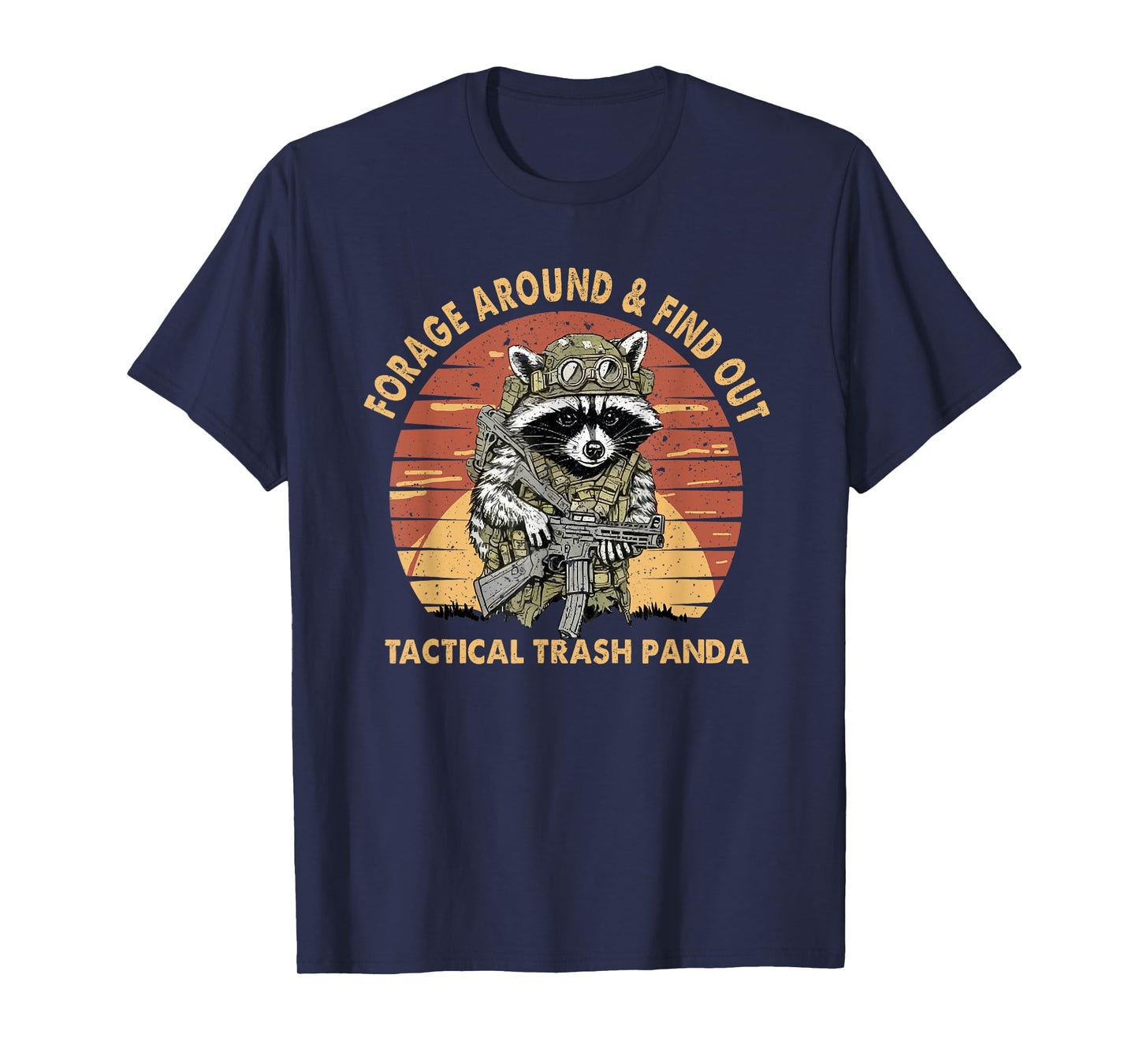 Forage Around & Find Out Tactical Trash Panda Appeal T-Shirt
